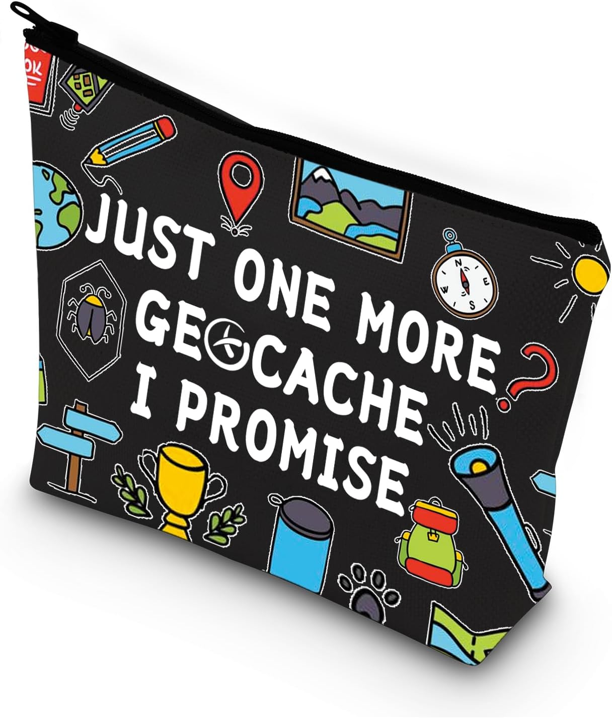 PLITI Funny Geocaching Gift for Geocacher Gift Just One More Geocache I Promise Makeup Bag Outdoor Lover Travel Bag, More Geocache U, Fashionable