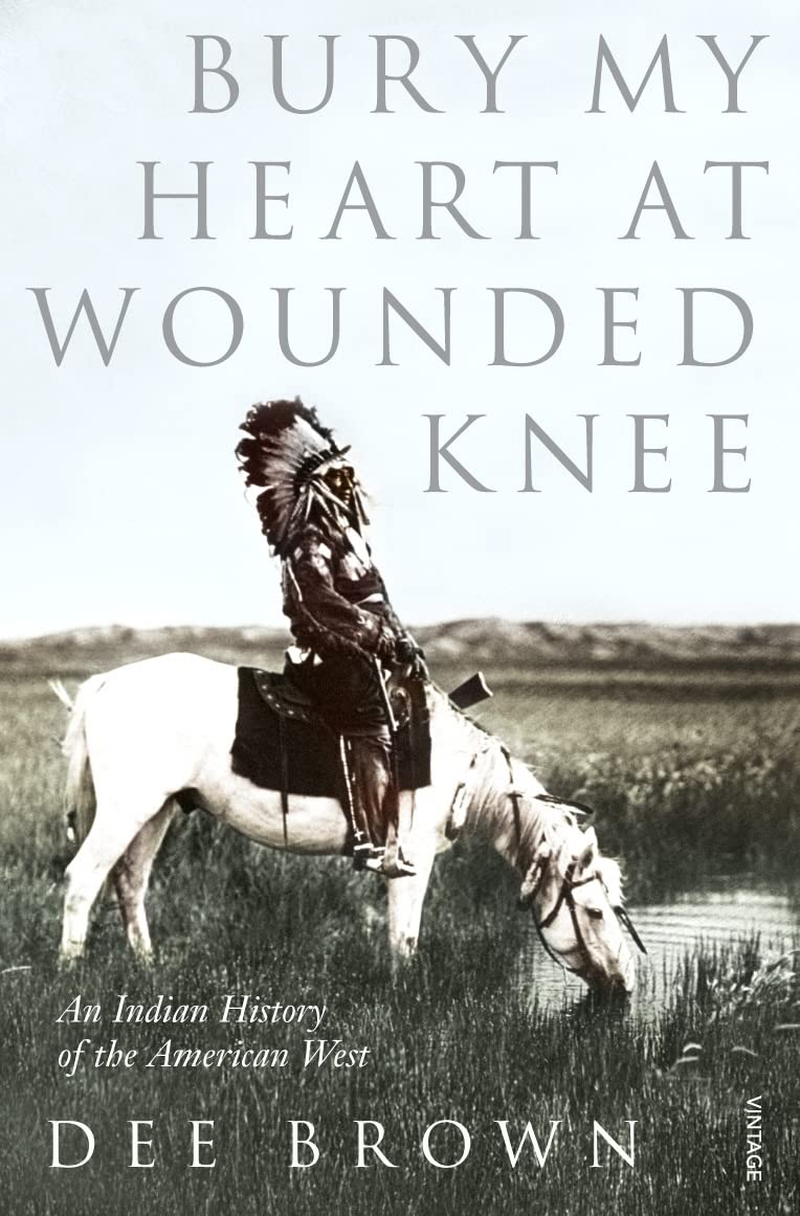 Bury My Heart at Wounded Knee: an Indian History of the American West image number 1