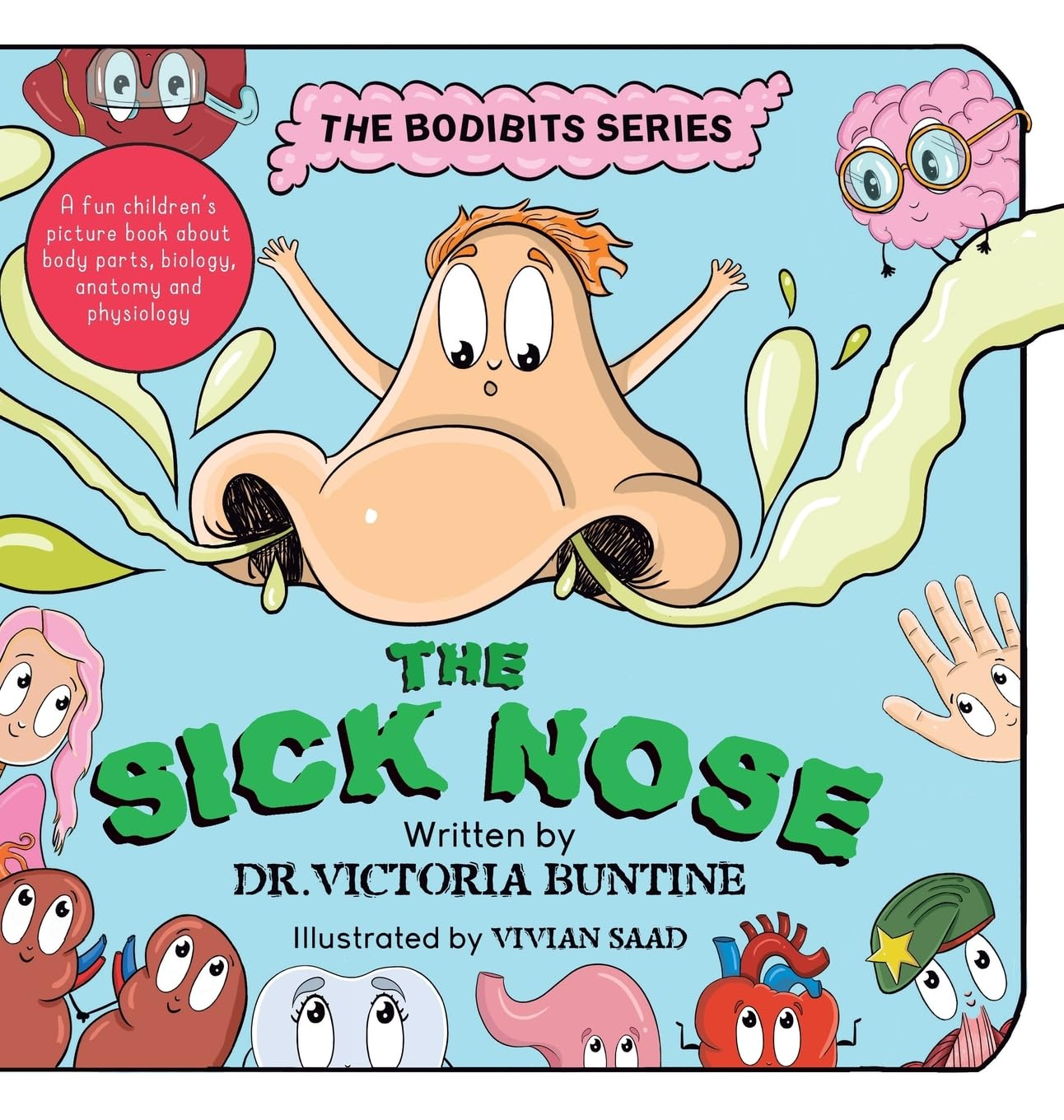 The Sick Nose: a Fun Children'S Picture Book about Body Parts, Biology, Anatomy and Physiology image number 2