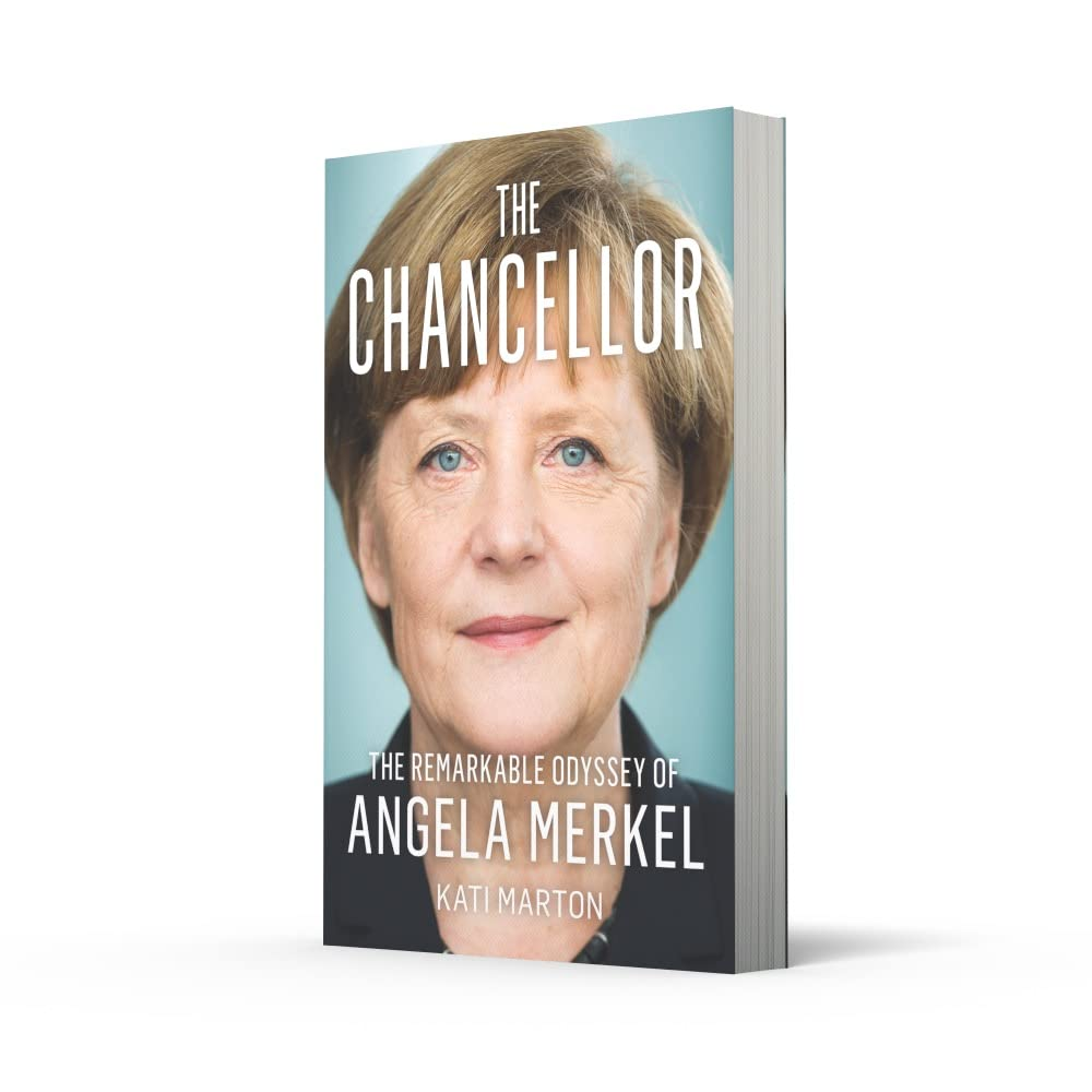 The Chancellor: the Remarkable Odyssey of Angela Merkel