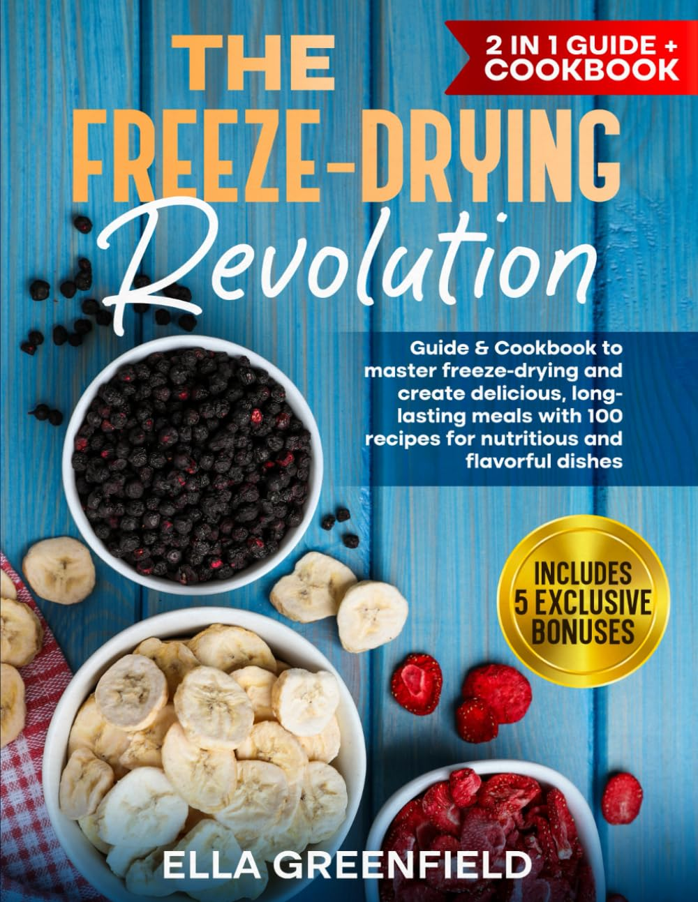 The Freeze-Drying Revolution: Guide & Cookbook to Master Freeze-Drying and Create Delicious, Long-Lasting Meals with 100 Recipes for Nutritious and Flavorful Dishes image number 1