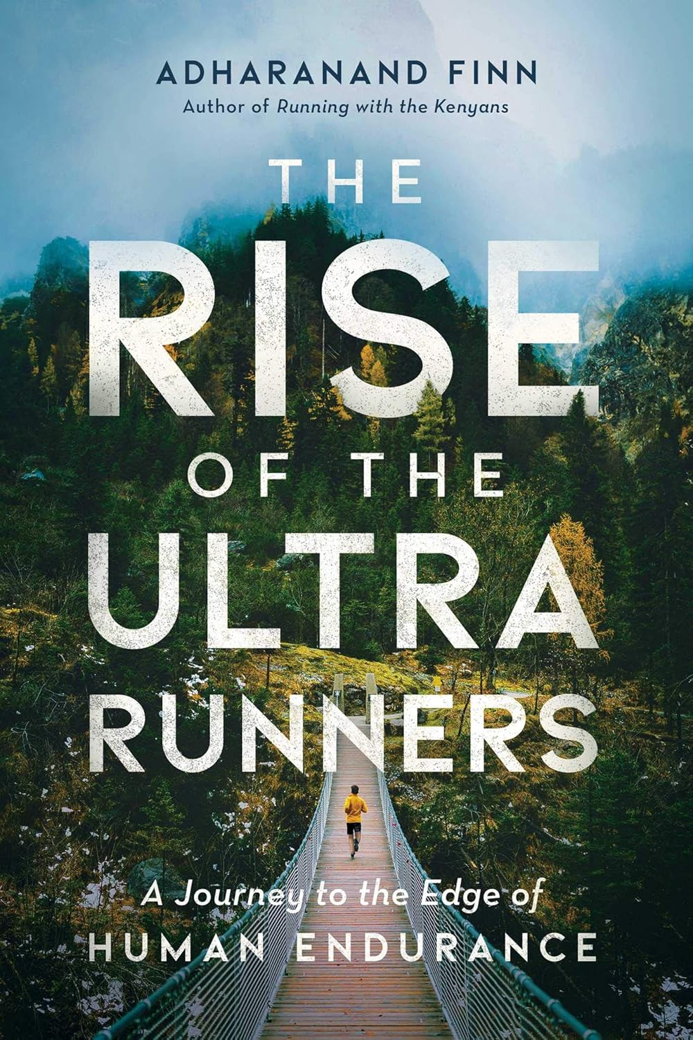 Rise of the Ultra Runners: a Journey to the Edge of Human Endurance image number 1