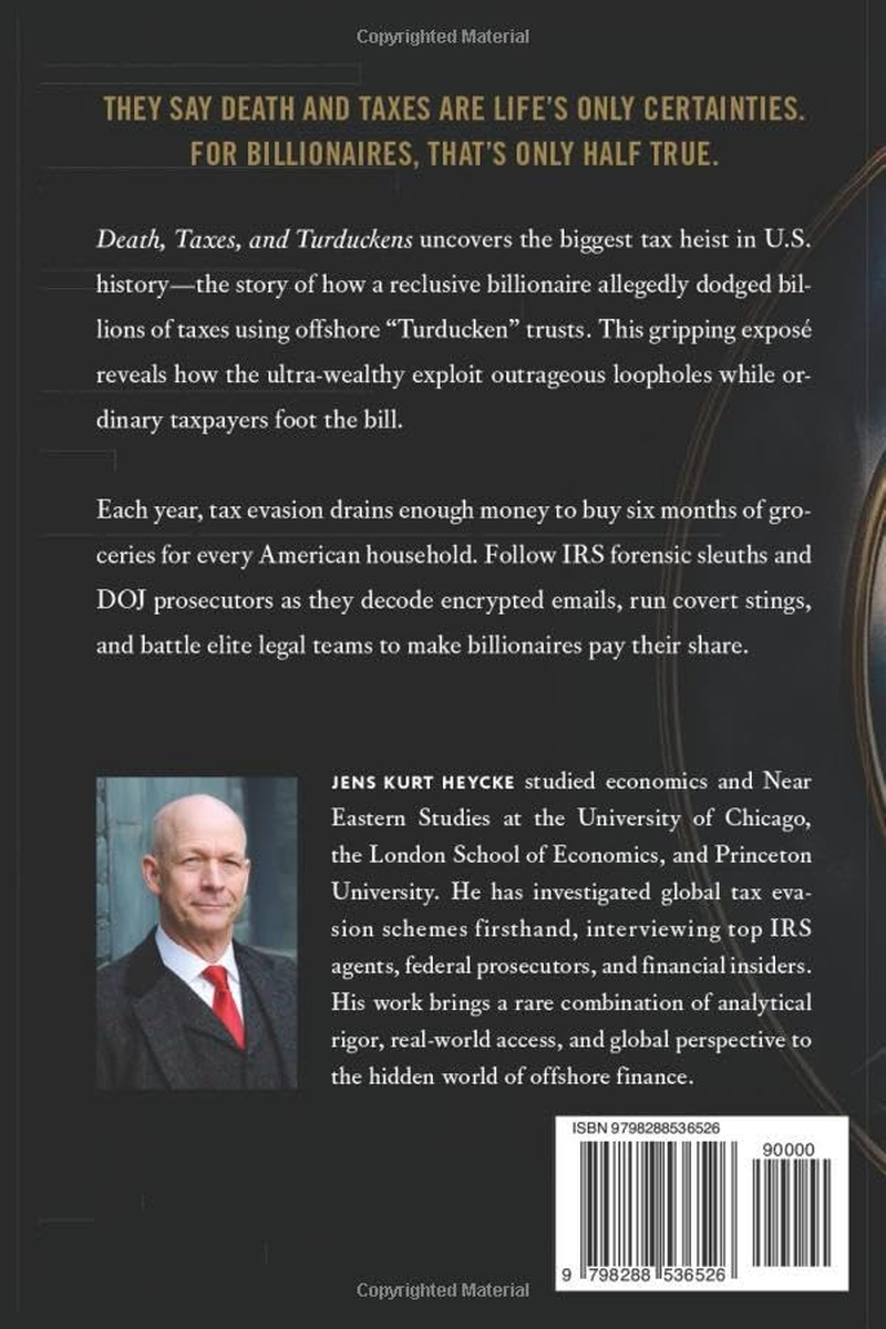 Death, Taxes, and Turduckens: Unraveling History&rsquo;S Biggest Tax Heist and the Broken System That Enabled It