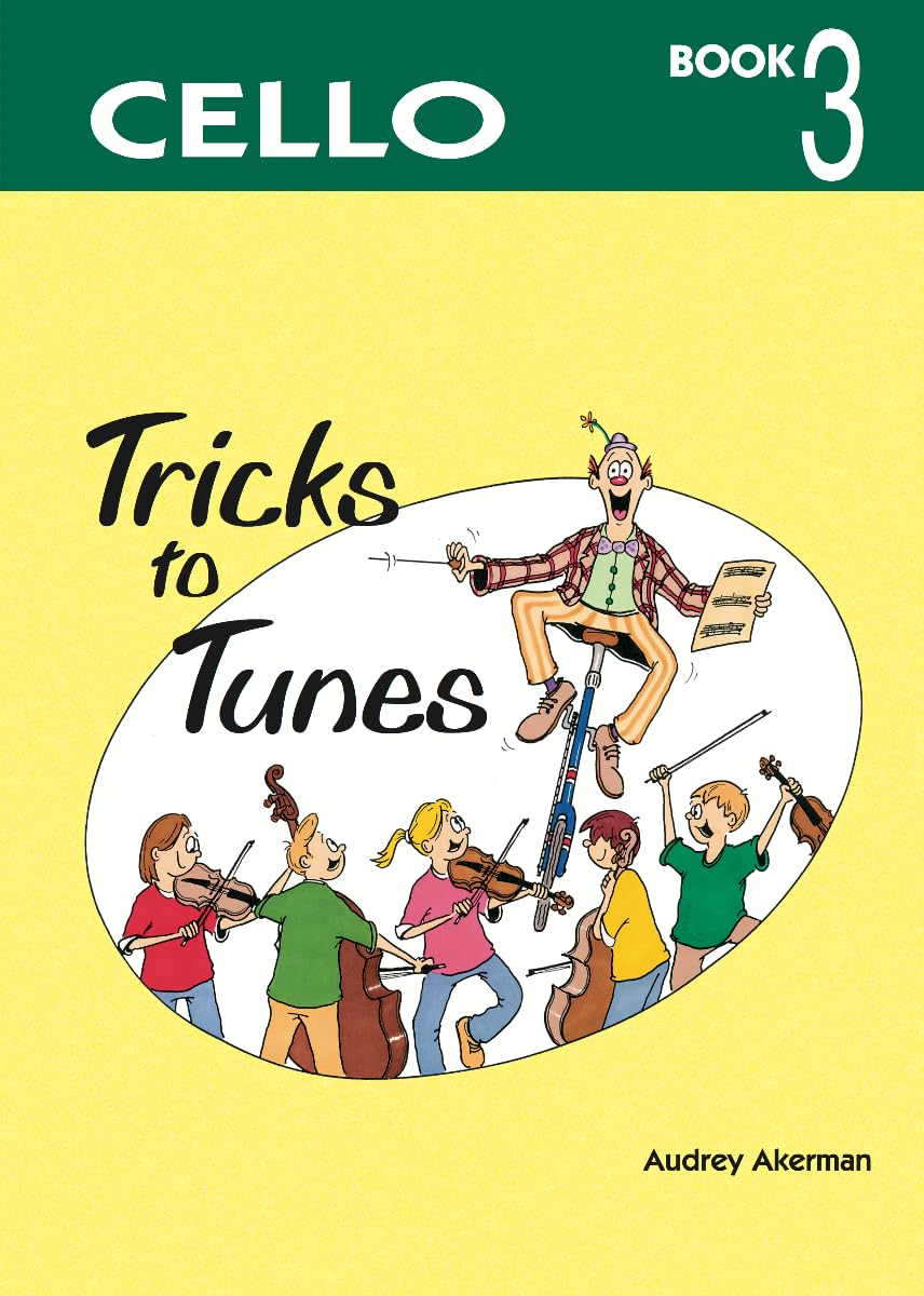 Tricks to Tunes Cello Book 3
