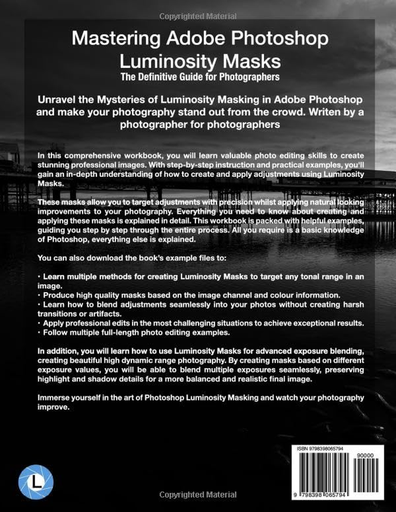 Mastering Adobe Photoshop Luminosity Masks: the Definitive Guide for Photographers