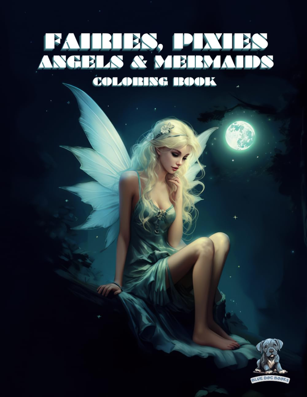 Fairies, Pixies, Angels & Mermaids Coloring Book: Awesome Illustrations of These Mythical Creatures to Color for Kids and Adults image number 1