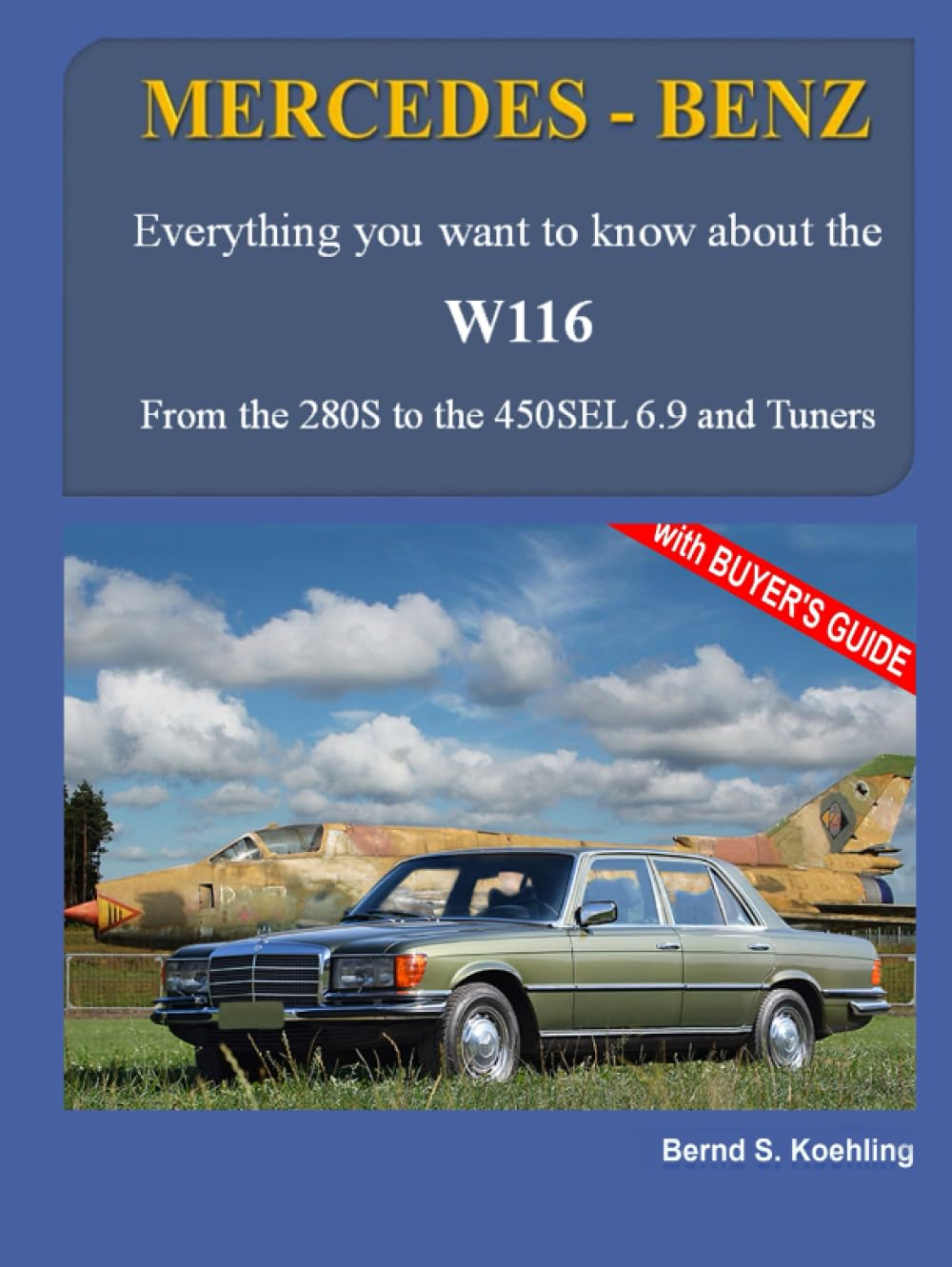 MERCEDES-BENZ, the 1970S, W116: from the 280S to the 450SEL 6.9 and Tuners