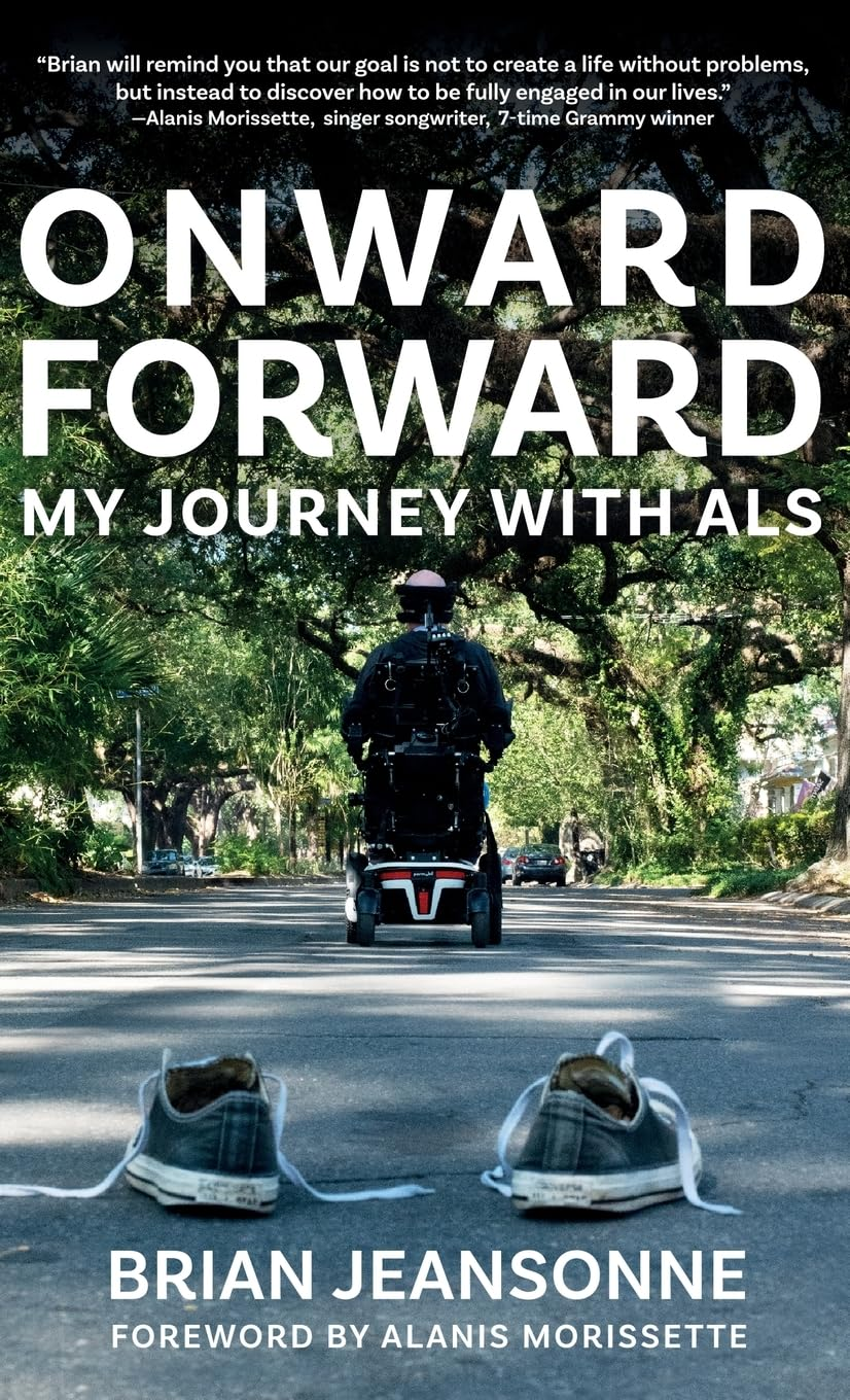 Onward Forward -- My Journey with ALS: Finding Beauty and Love in the Clusterf*Ck image number 2