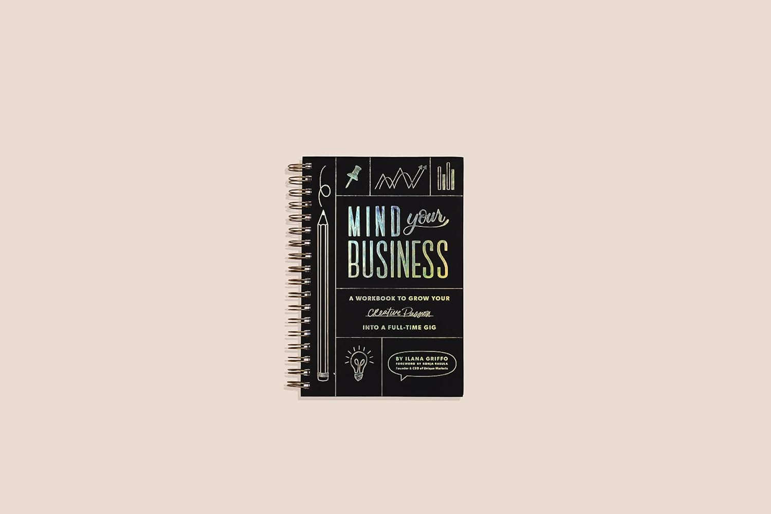Mind Your Business: a Workbook to Grow Your Creative Passion into a Full-Time Gig image number 6