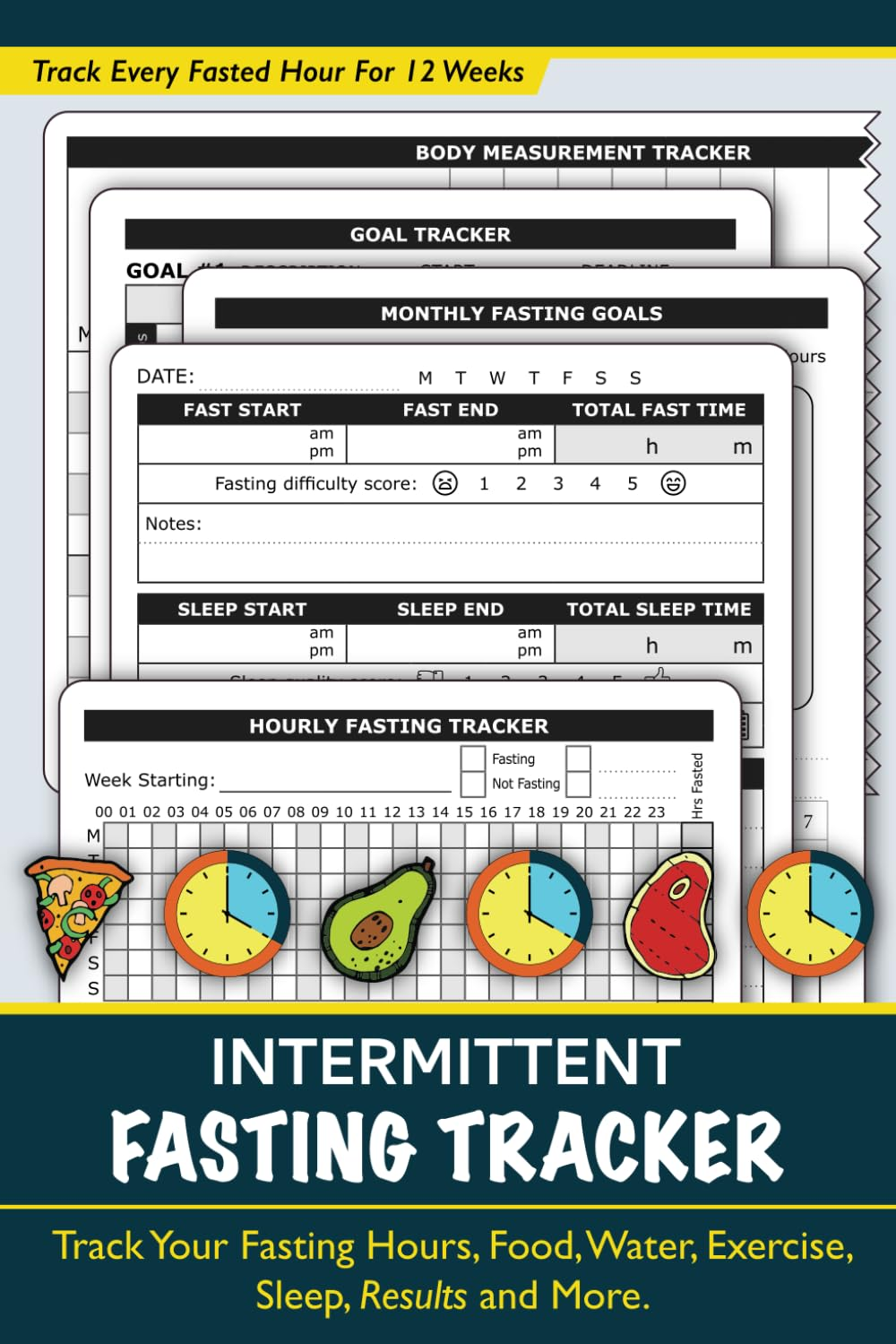 Intermittent Fasting Tracker: Make Intermittent Fasting Easier and More Effective with This 12 Week Journal. Track & Log Your Fasting Hours, Food & Water Intake, Weight Loss, Exercise, Sleep, and More