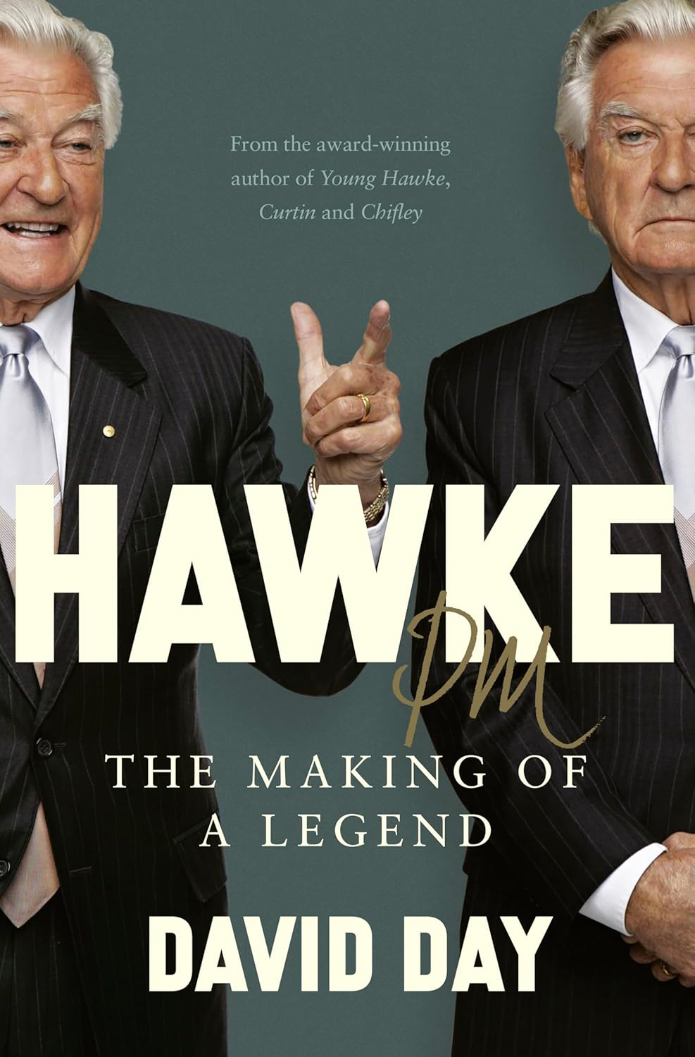 Hawke PM: the Making of a Legend