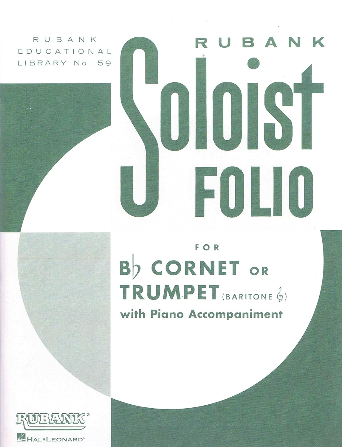 SOLOIST FOLIO B FLAT CORNET or TRUMPET and PIANO: B-Flat Cornet or Trumpet Solo with Piano