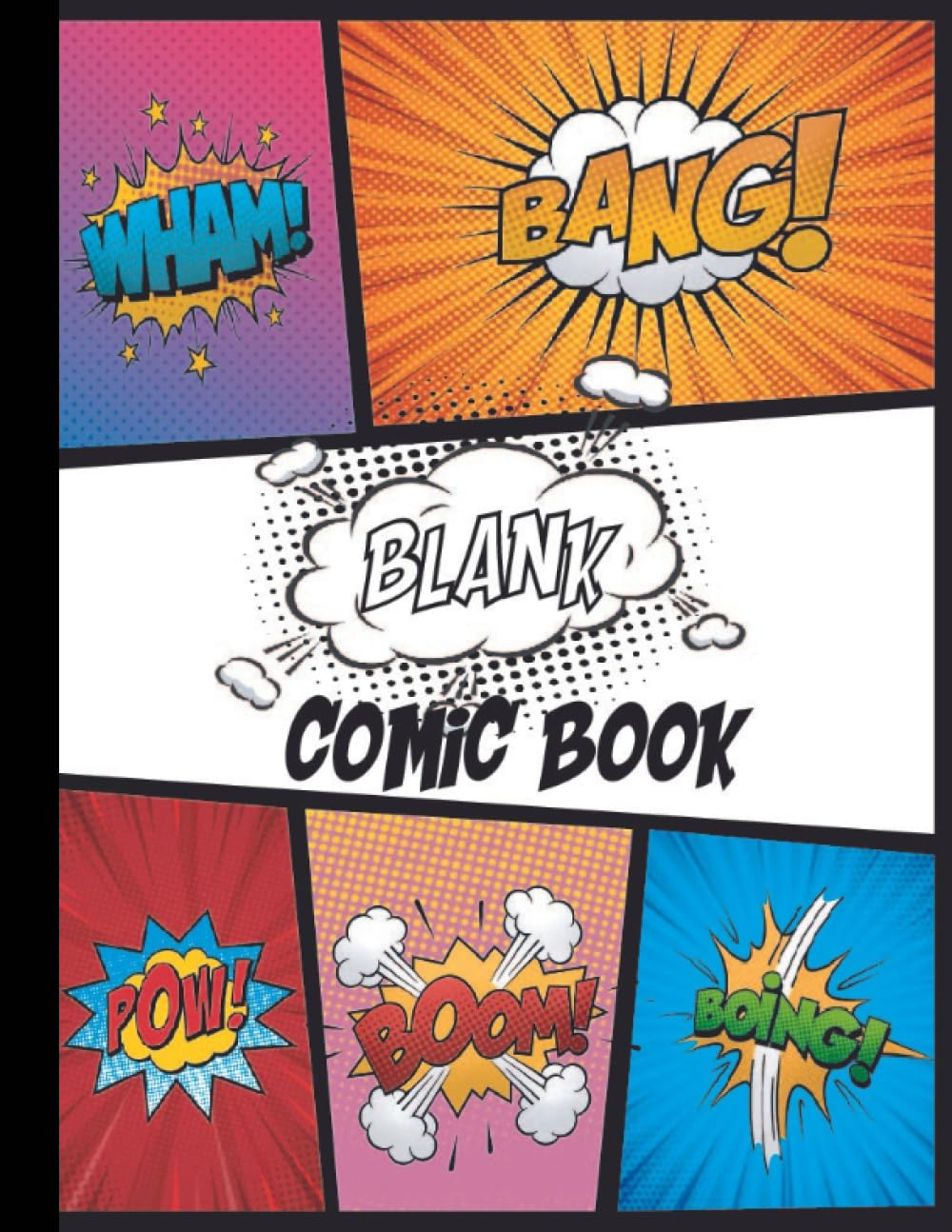 Blank Comic Book: Draw Your Own Comics, Story & Graphic Novels with This Comic Notebook. Manga & Anime Sketchbook. Variety Templates for Kids and Adults.