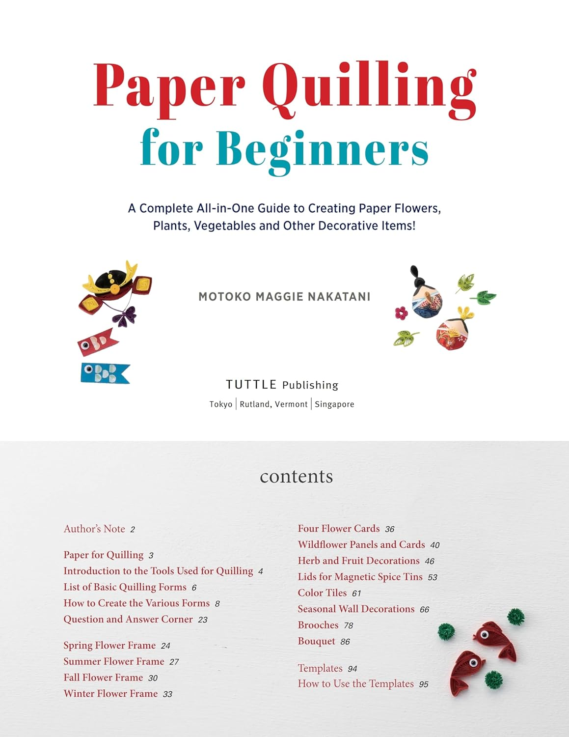 Paper Quilling for Beginners: a Complete All-In-One Guide to Creating Paper Flowers, Plants, Vegetables and Other Decorative Items! image number 2