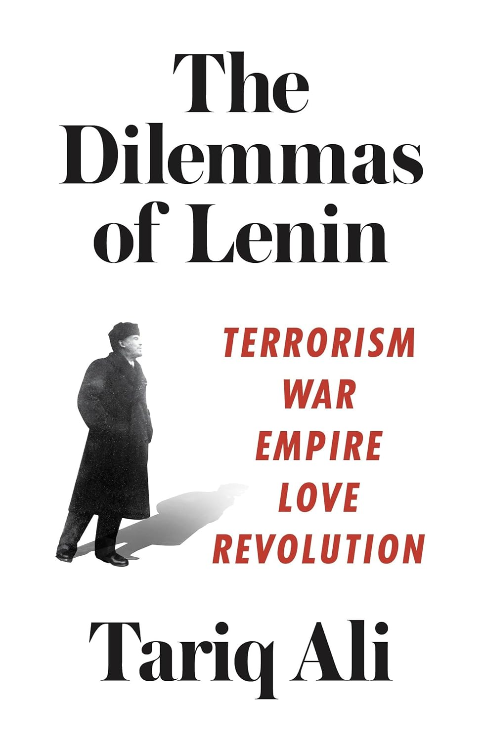 The Dilemmas of Lenin: Terrorism, War, Empire, Love, Revolution image number 1