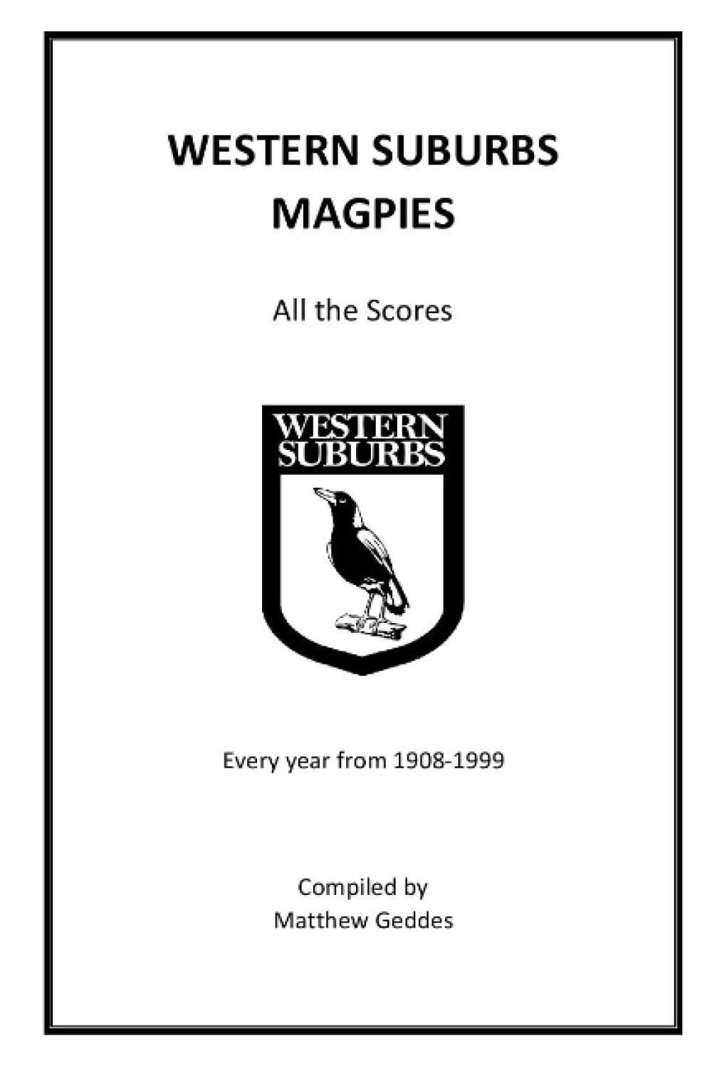 Wests Magpies: All the Scores image number 1