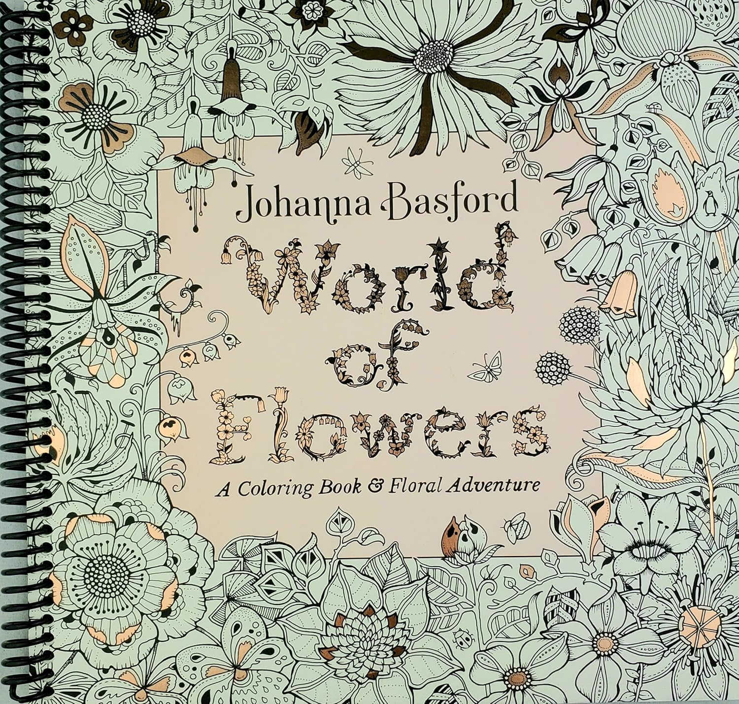 World of Flowers: a Coloring Book and Floral Adventure