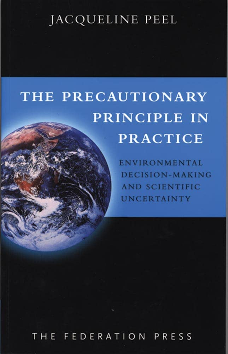 The Precautionary Principle in Practice