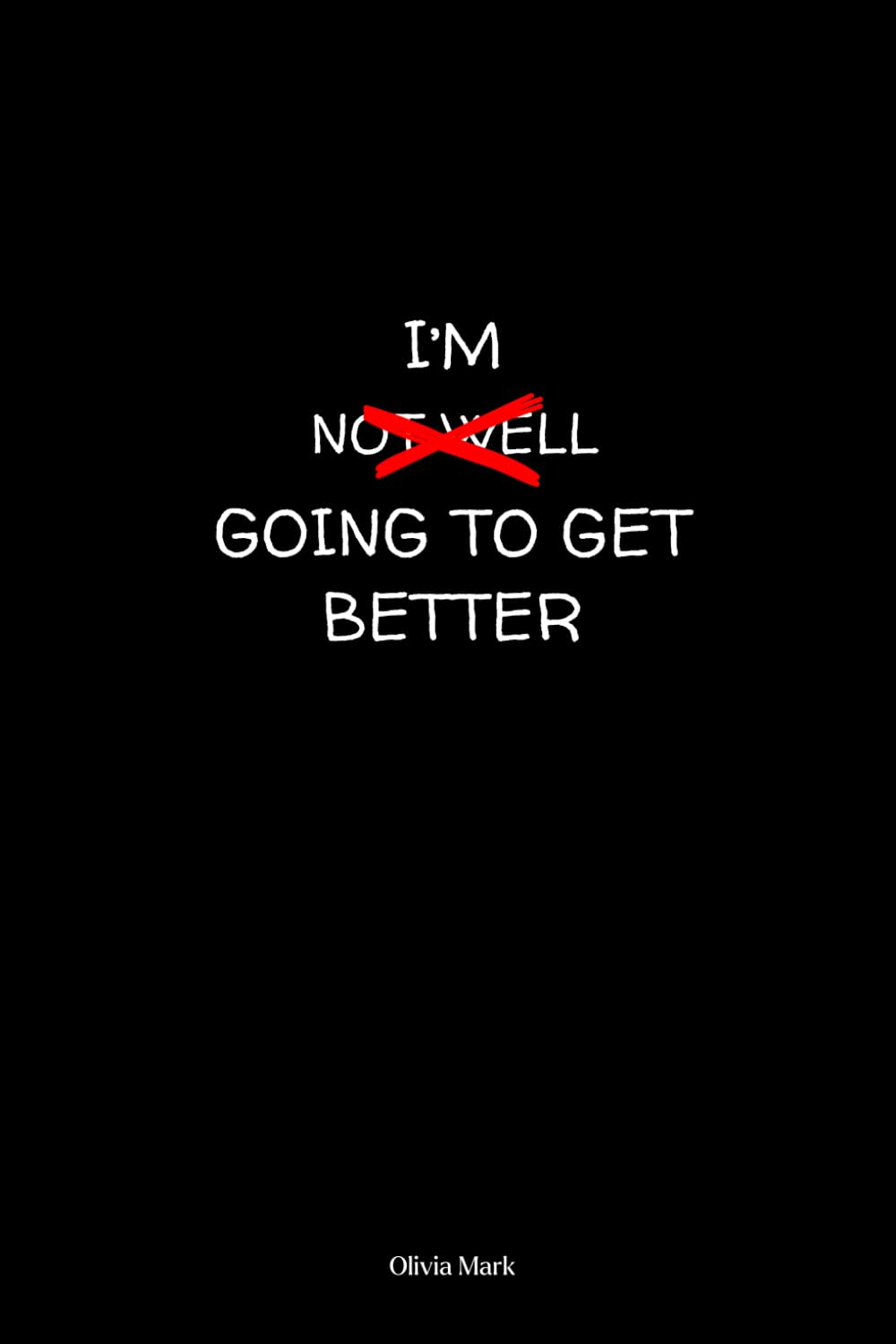 I'M Going to Get Better