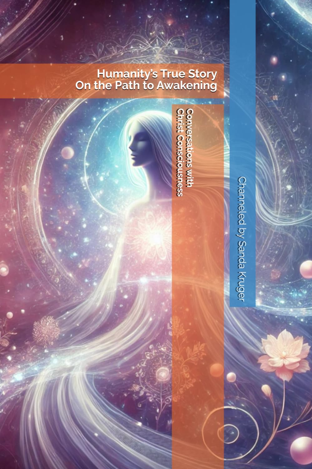 Conversations with Christ Consciousness: Humanity&rsquo;S True Story and the Path to Awakening image number 1