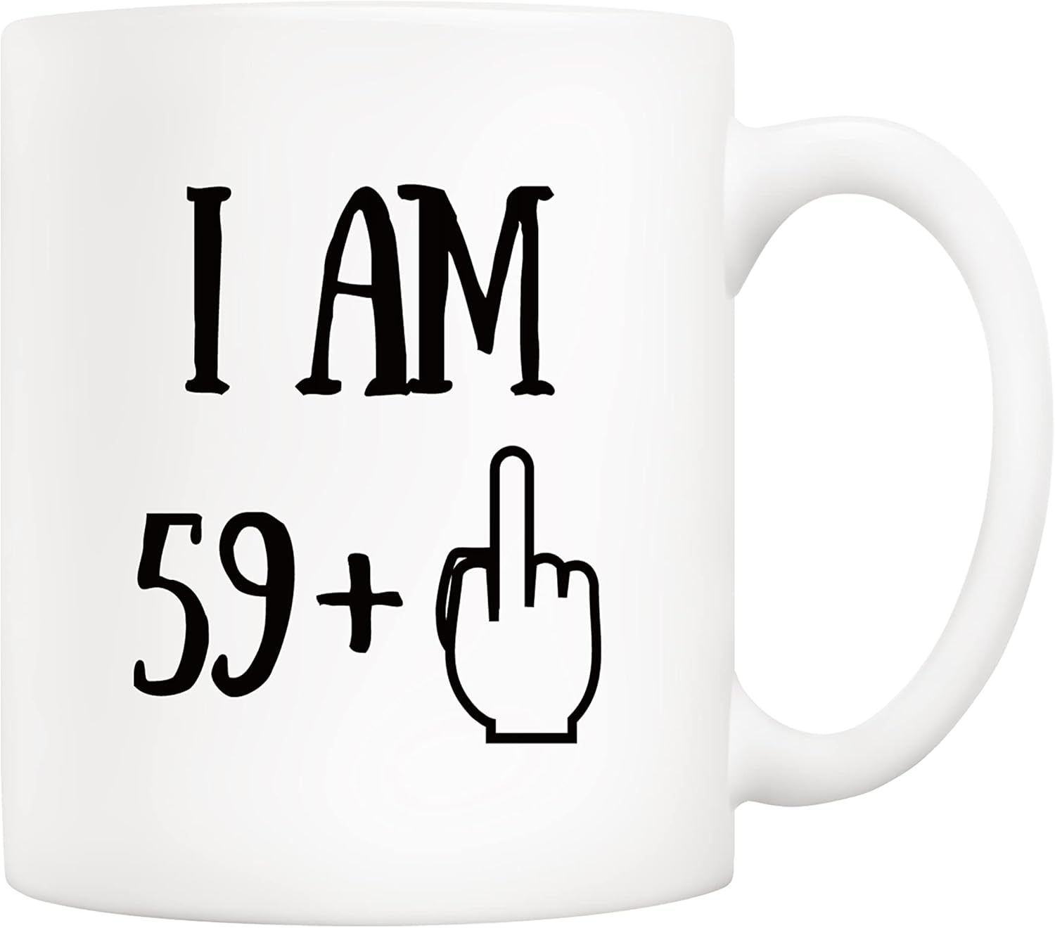 5Aup Funny 60Th Birthday Coffee Mug, I Am 59 + 1 Best Gag 60Th Birthday Gifts for Him Her Coworker Friend Cup White, 11 Oz image number 3