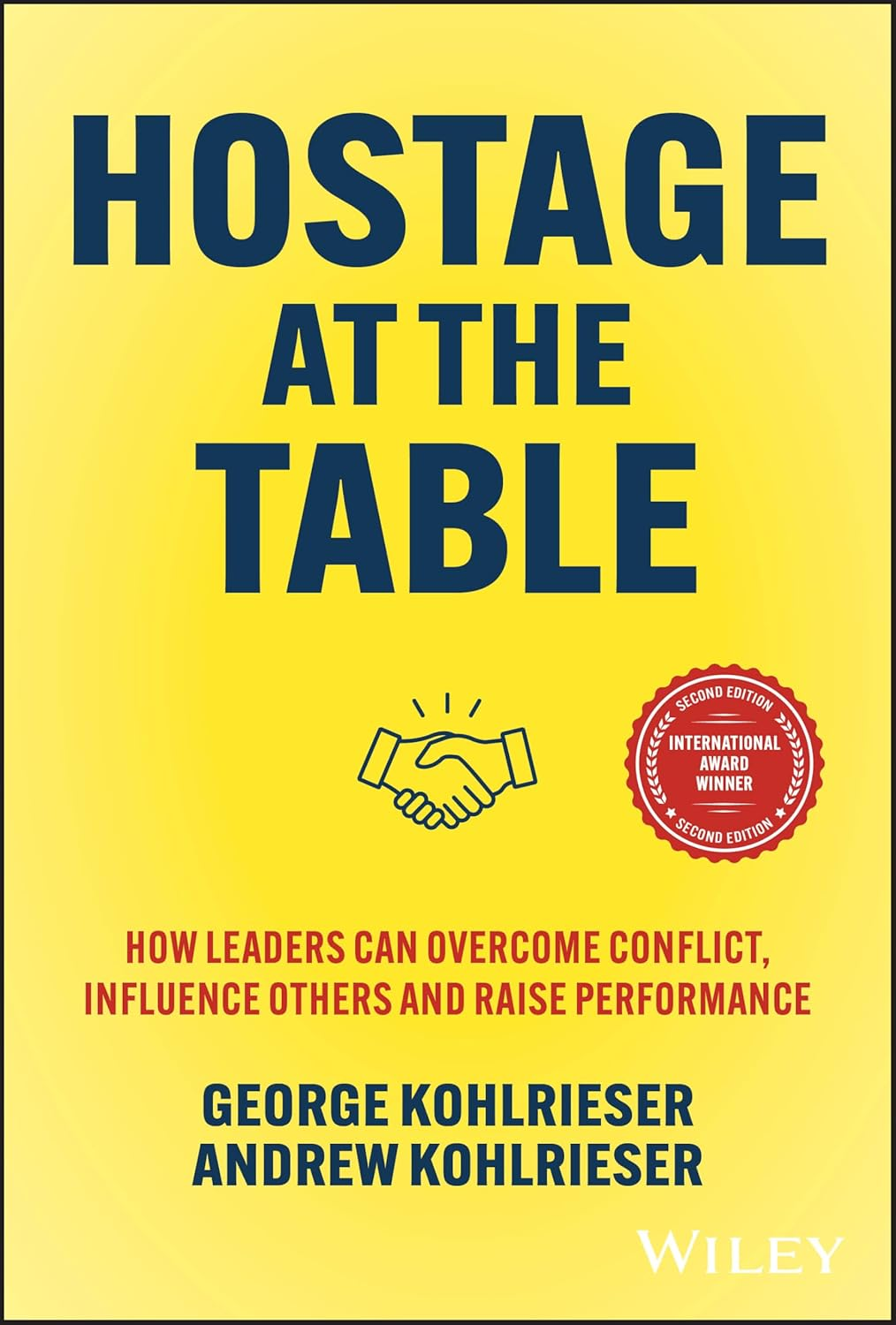 Hostage at the Table: How Leaders Can Overcome Conflict, Influence Others and Raise Performance image number 1