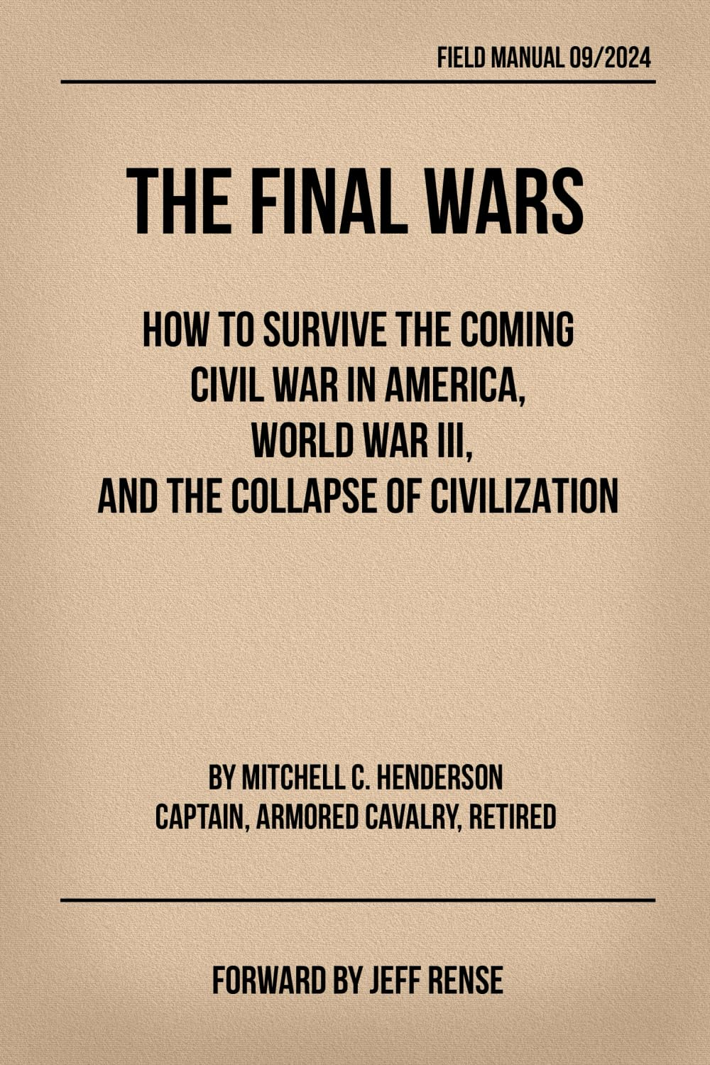 THE FINAL WARS: How to Survive the Coming Civil War in America, World War III, and the Collapse of Civilization