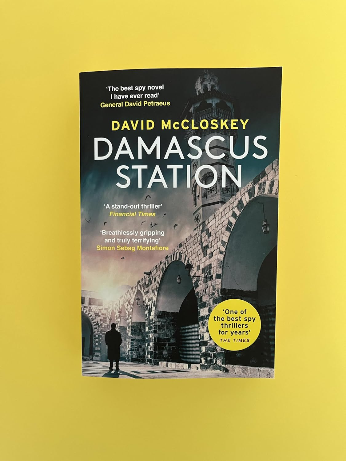 Damascus Station: 'The Best Spy Thriller of the Year' the TIMES from Co-Host of Hit Podcast the REST IS CLASSIFIED image number 5