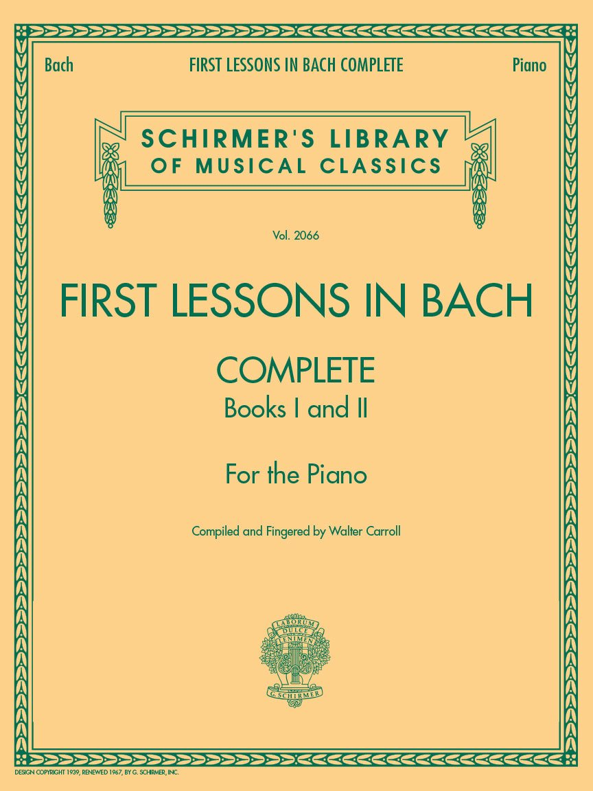 First Lessons in Bach, Complete: for the Piano (Schirmer'S Library of Musical Classics): Schirmer Library of Classics Volume 2066 for the Piano image number 1