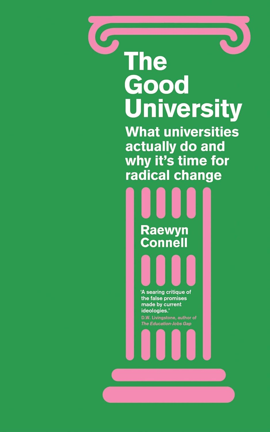 The Good University: What Universities Actually Do and Why It'S Time for Change image number 1