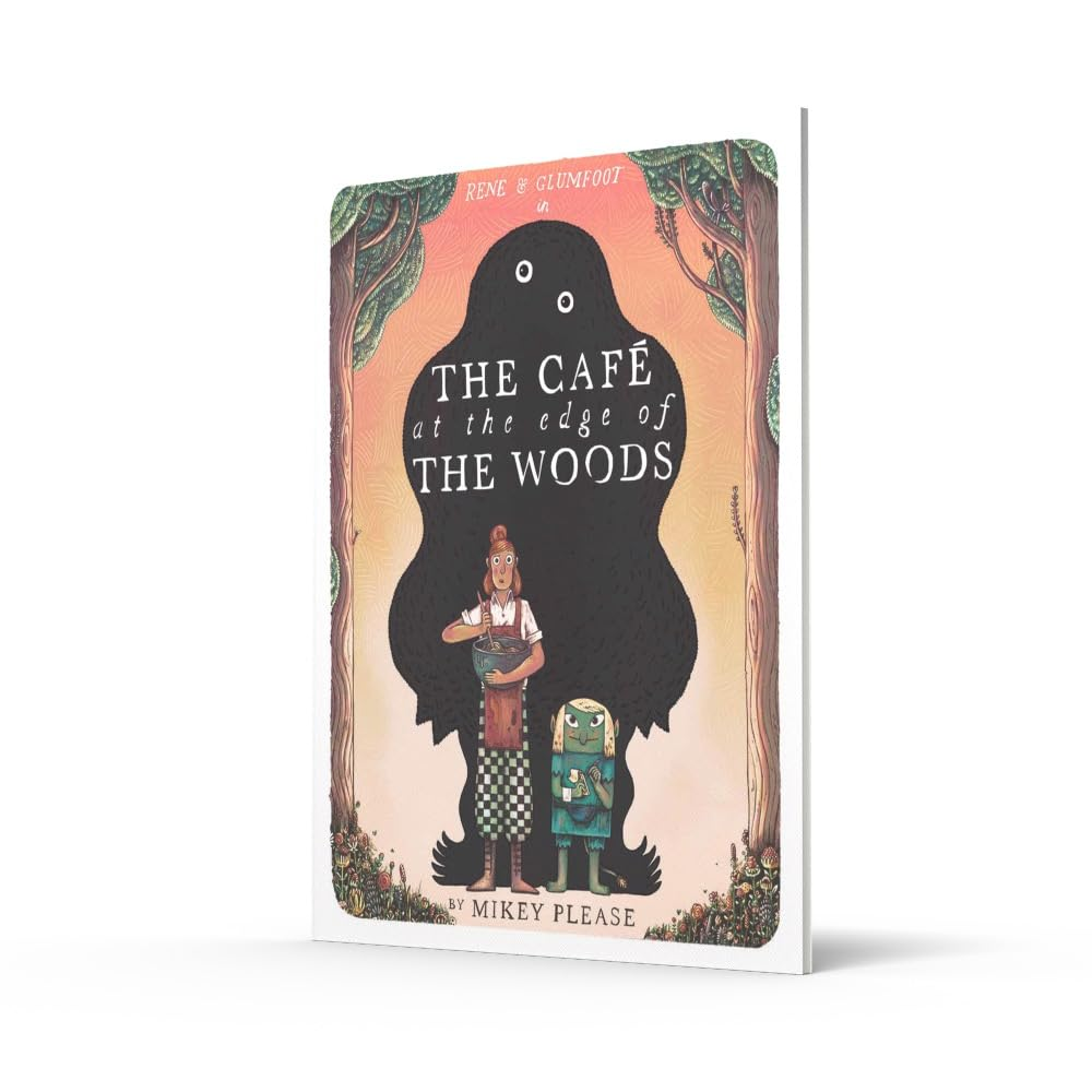 The Cafe at the Edge of the Woods: the Phenomenal and Outrageously Original New Illustrated Children&rsquo;S Picture Book Full of Mythical Creatures, Monstrous Meals and an Unusual Friendship image number 1