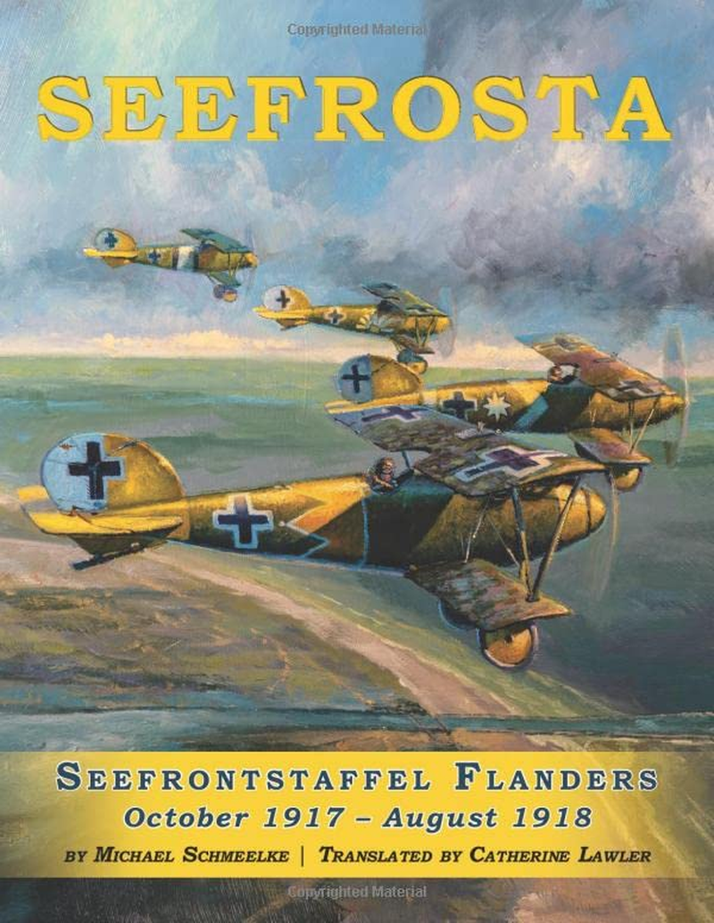 Seefrosta: Seefrontstaffel Flanders October 1917 &ndash; August 1918
