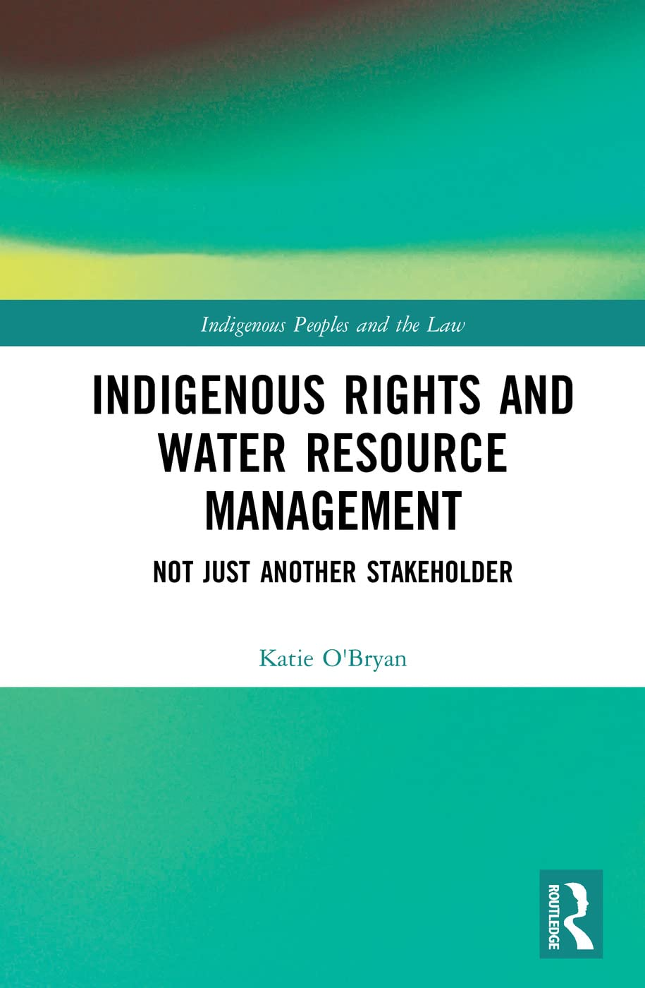 Indigenous Rights and Water Resource Management: Not Just Another Stakeholder image number 1