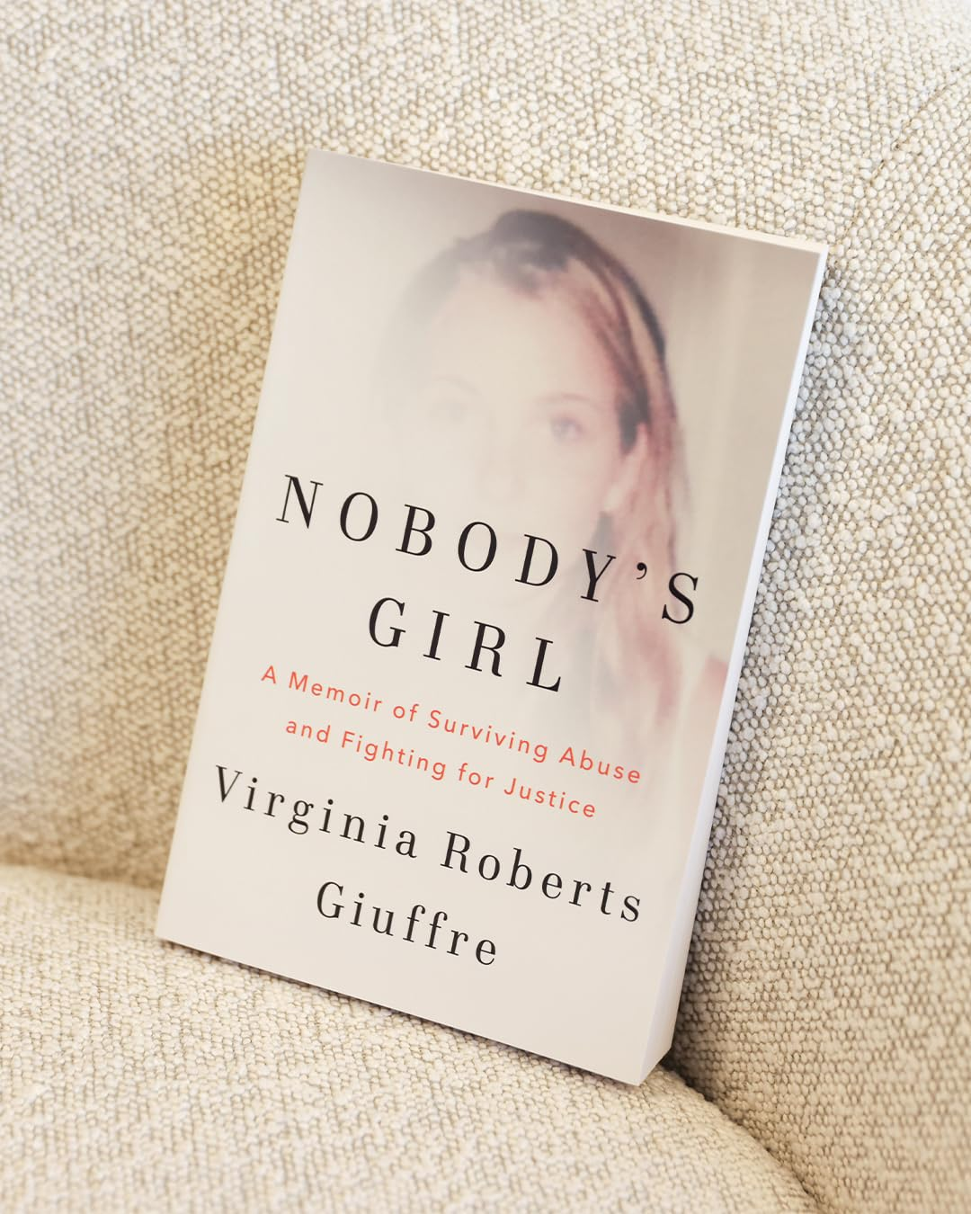 Nobody'S Girl: a Memoir of Surviving Abuse and Fighting for Justice