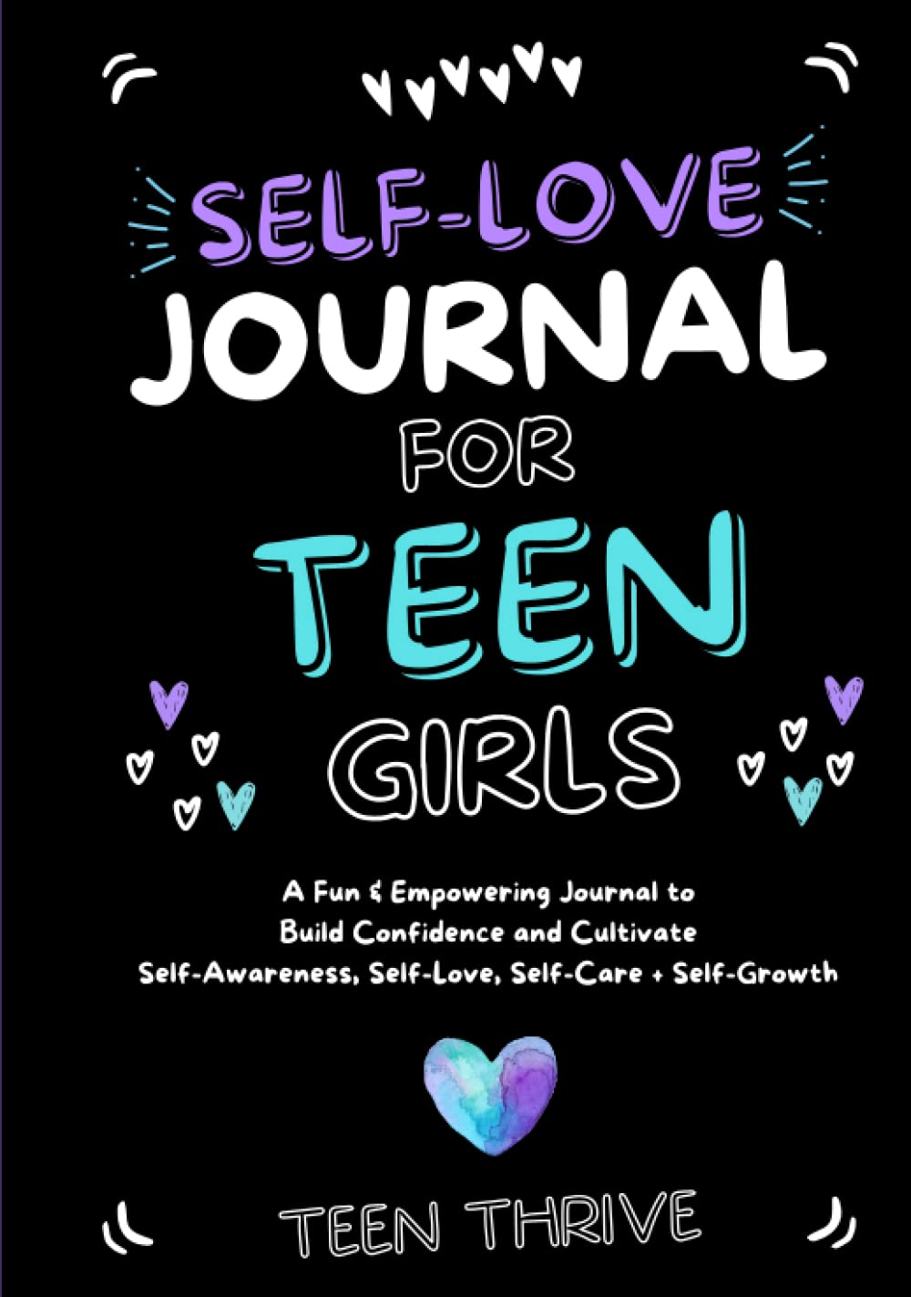 The Self-Love Journal for Teen Girls: a Fun and Empowering Journal to Build Confidence and Cultivate Self-Awareness, Self-Love, Self-Care and Self-Growth image number 2