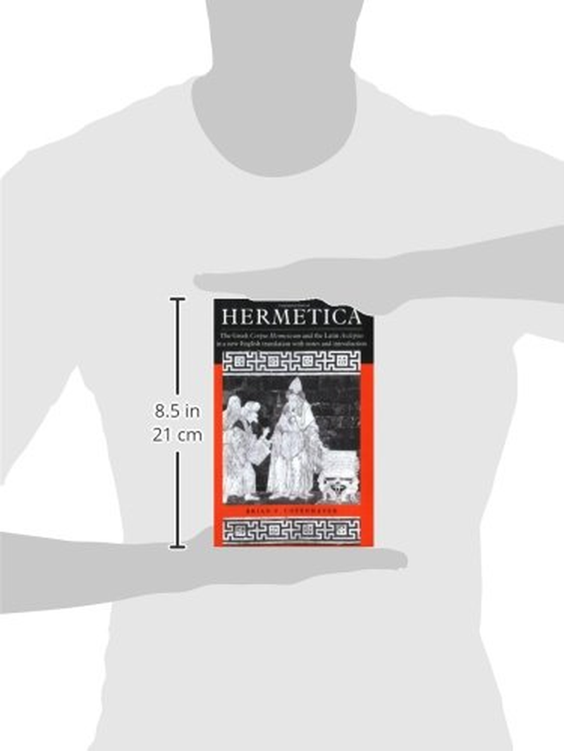 Hermetica: the Greek Corpus Hermeticum and the Latin Asclepius in a New English Translation, with Notes and Introduction image number 2