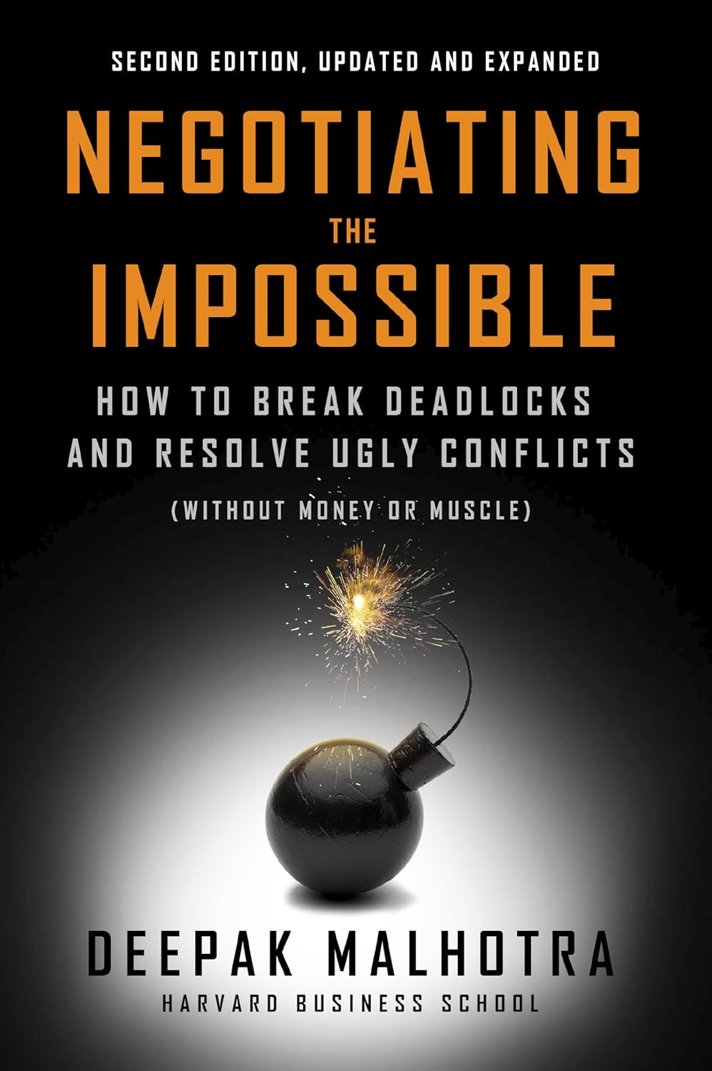 Negotiating the Impossible, Second Edition: How to Break Deadlocks and Resolve Ugly Conflicts (Without Money or Muscle) image number 1