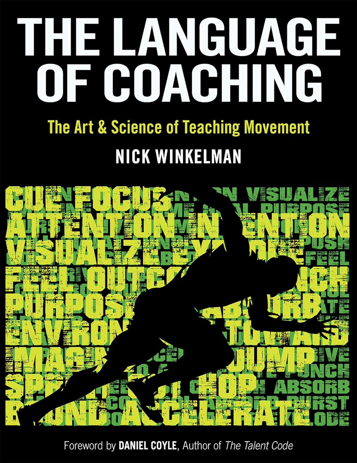 The Language of Coaching: the Art & Science of Teaching Movement