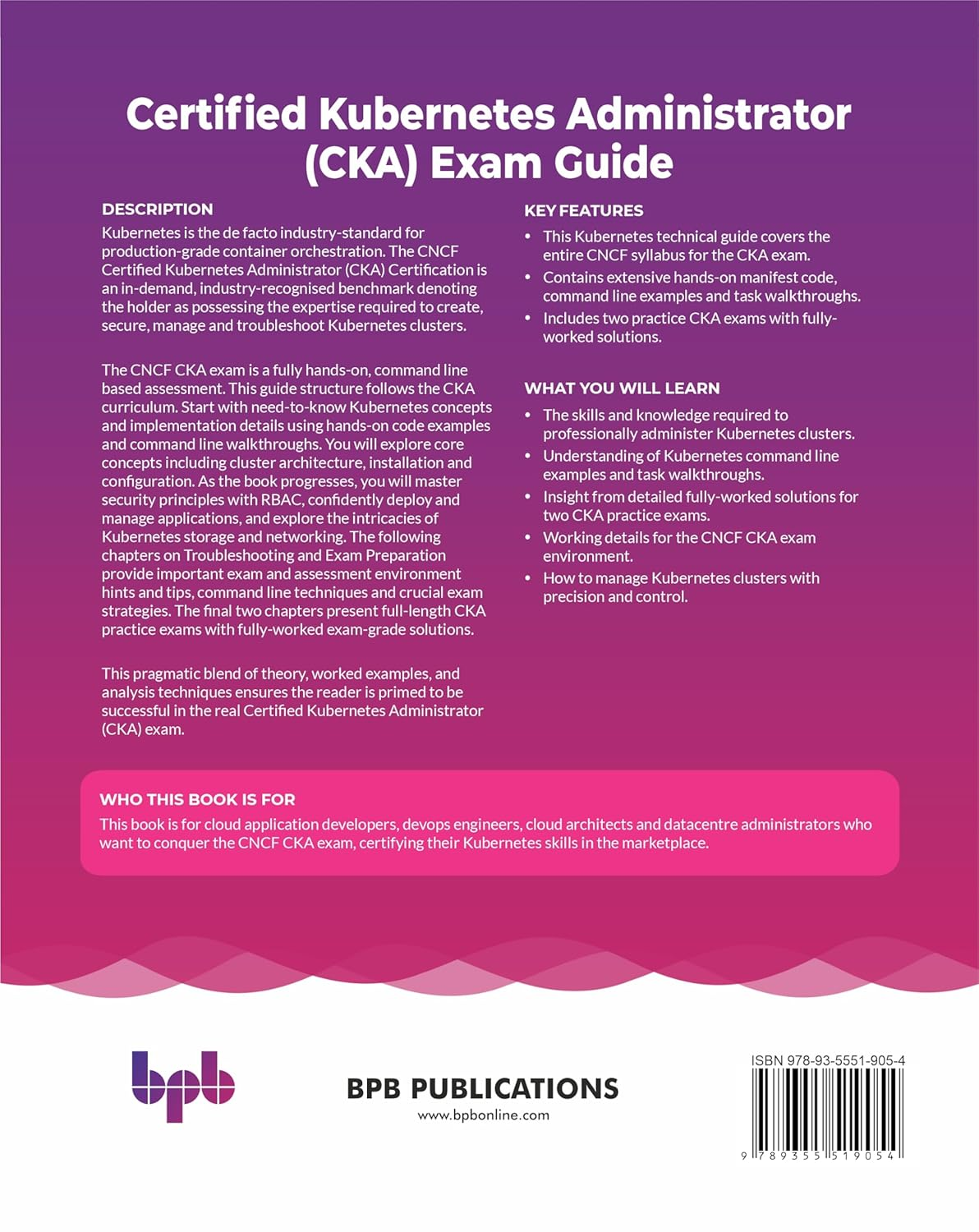 Certified Kubernetes Administrator (CKA) Exam Guide: Master the Kubernetes Skills Required for the Hands-On CNCF CKA Exam (English Edition)