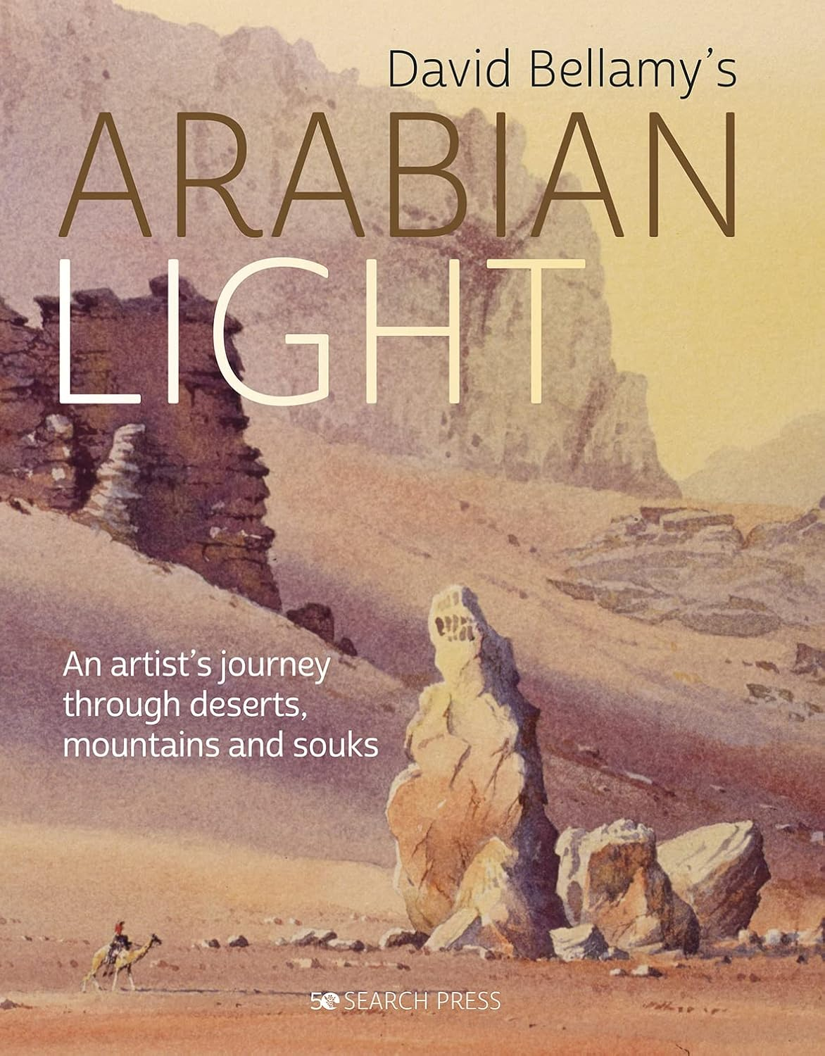 Arabian Light: an Artist'S Journey through Deserts, Mountains and Souks image number 3