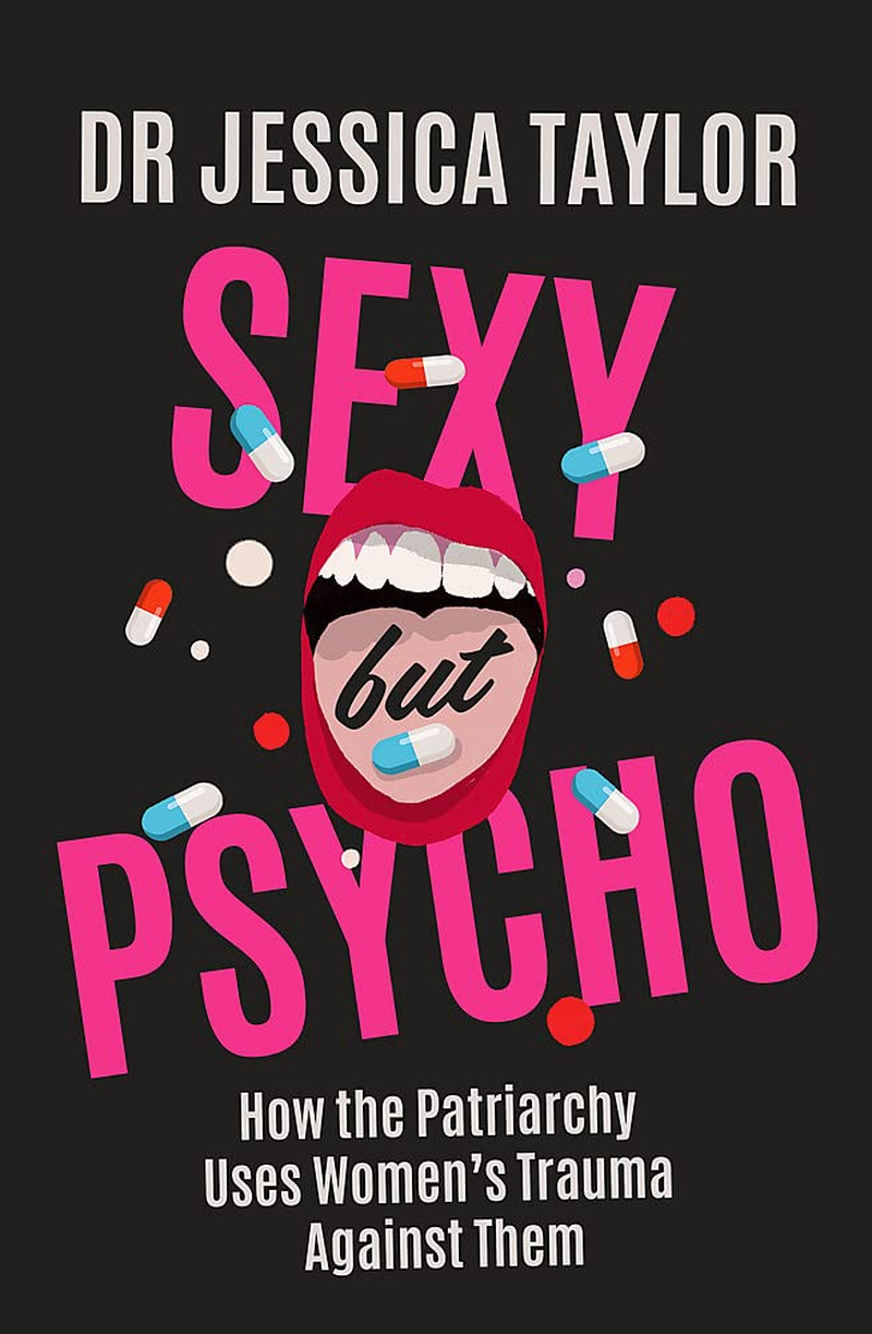 Sexy but Psycho: How the Patriarchy Uses Women S Trauma against Them image number 1