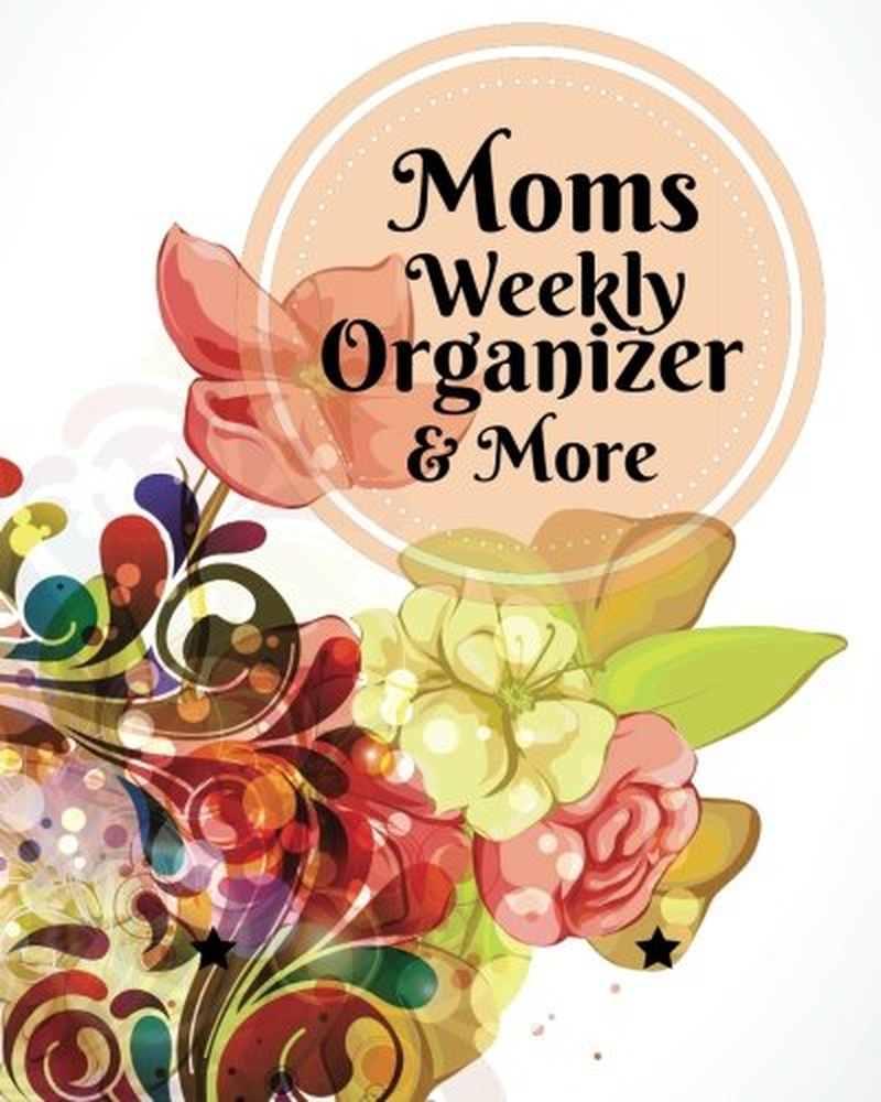 Moms Weekly Organizer & More: Ultimate Organizer Home Planner, Meal, Chores, Home Cleaning Notebook, 2 Adults & 4 Children Details Sections, with ... Paperback (Family Organizer) (Volume 3) image number 1