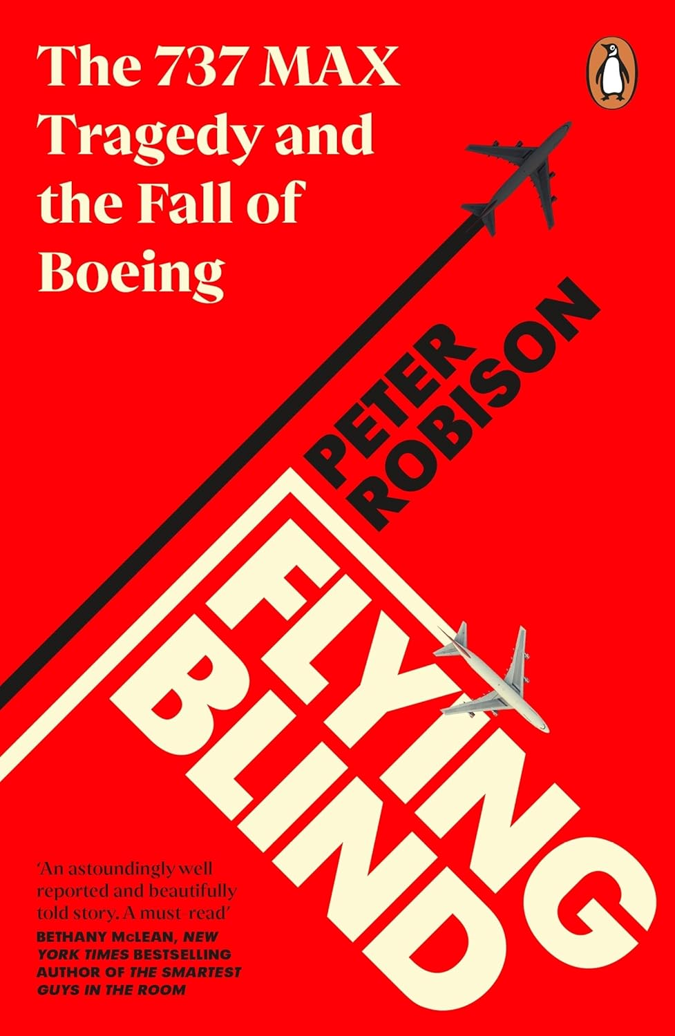 Flying Blind: the 737 MAX Tragedy and the Fall of Boeing