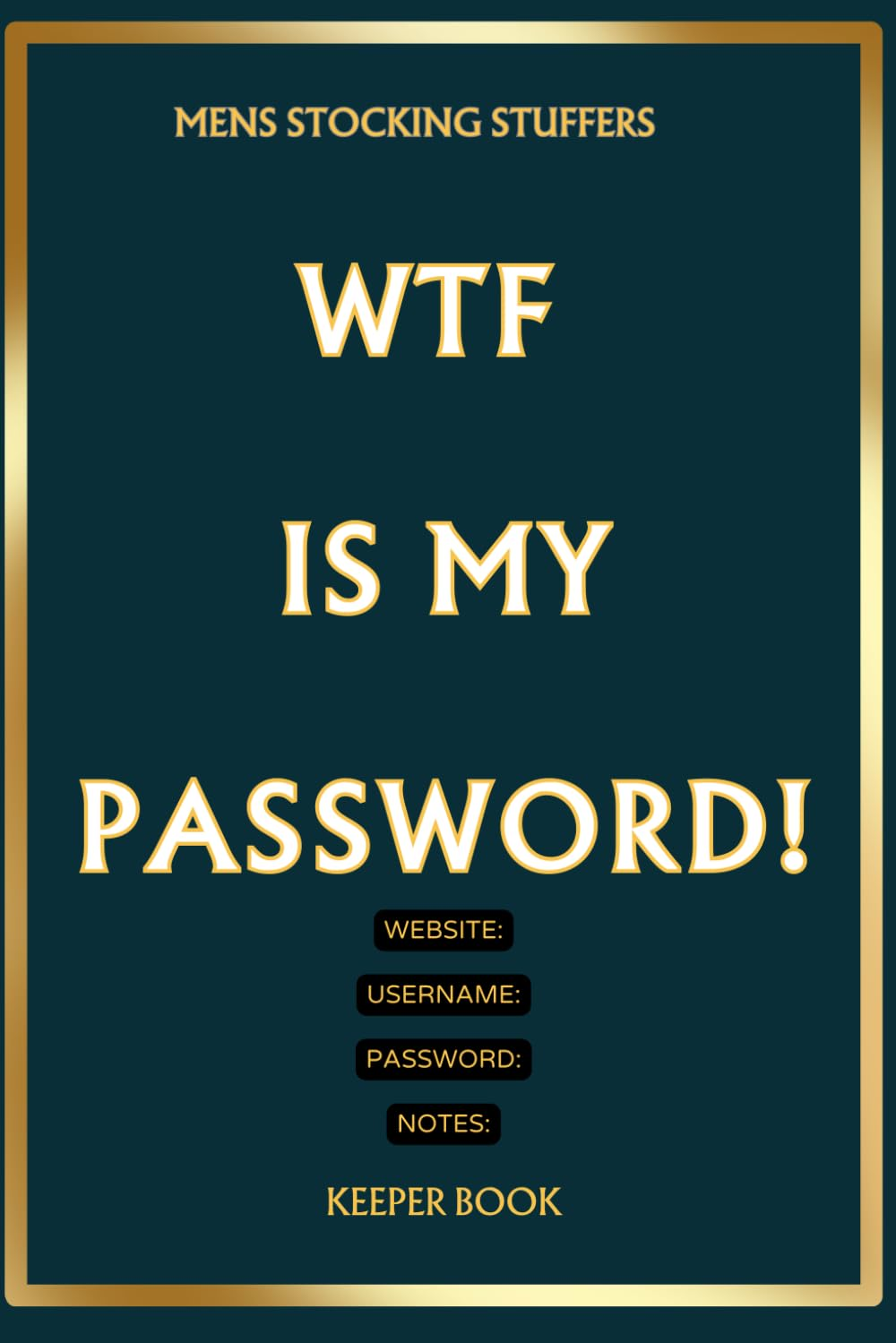 Mens Stocking Stuffers: Password Keeper Book for Website Address, Username Your Online Accounts&ndash; Funny Gag Gift Idea