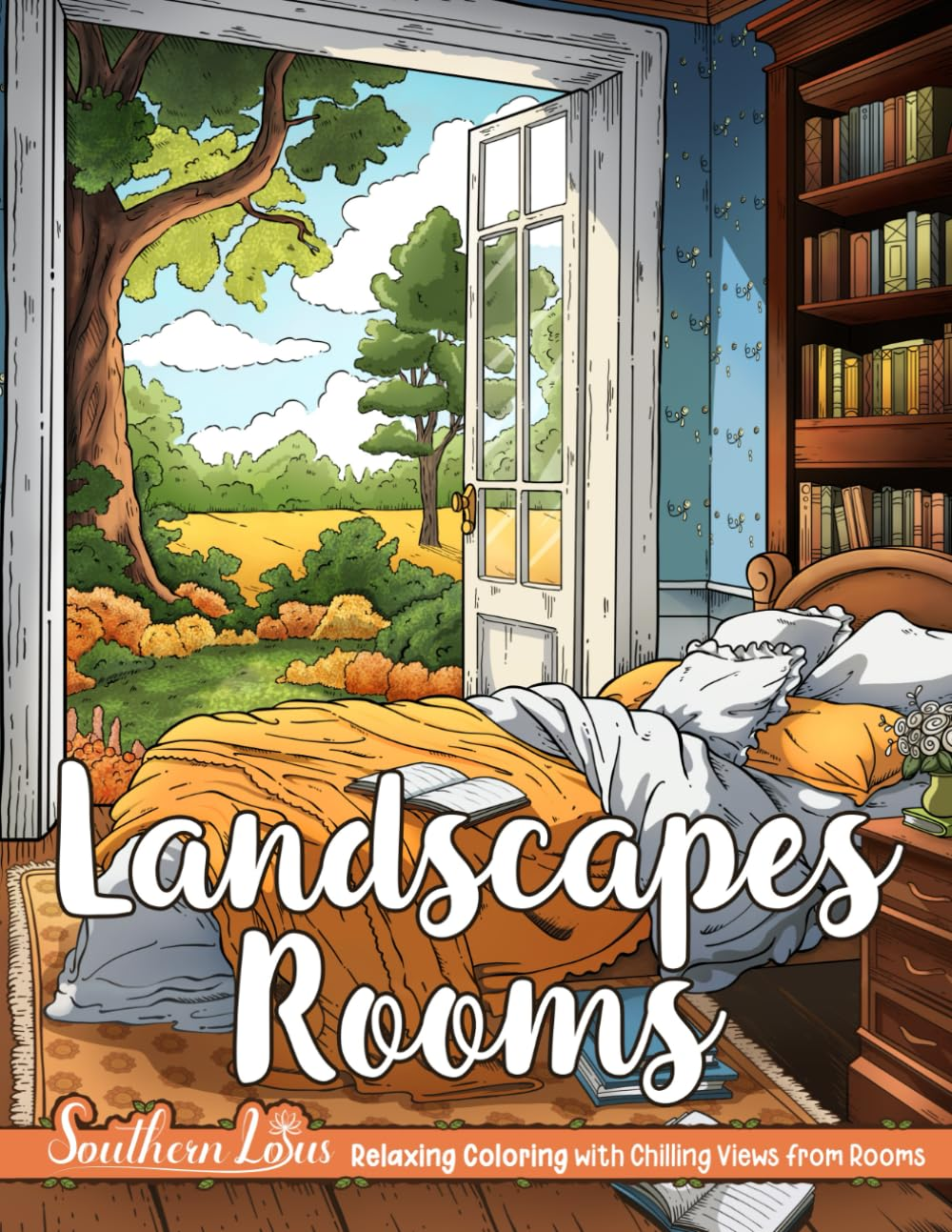 Landscapes Rooms: Coloring Book of Chilling Views and Peaceful Scenes for Adults and Teens, Room Spaces with Serene Nature for Relaxing Coloring, Provide Mindfulness and Stress Relief