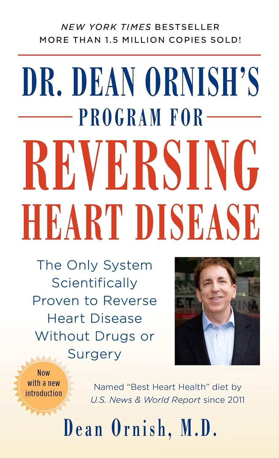 Dr Dean Ornish'S Program for Reversing Heart Disease: the Only System Scientifically Proven to Reverse Heart Disease without Drugs or Surgery