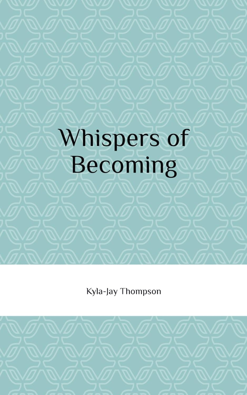 Whispers of Becoming