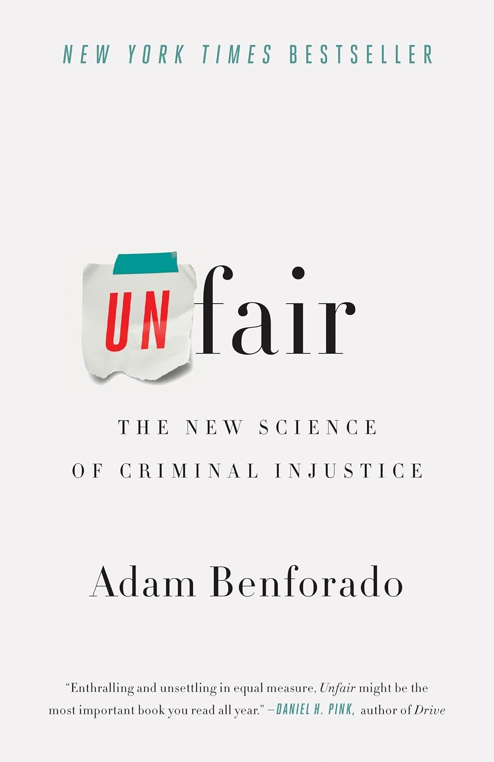 Unfair: the New Science of Criminal Injustice