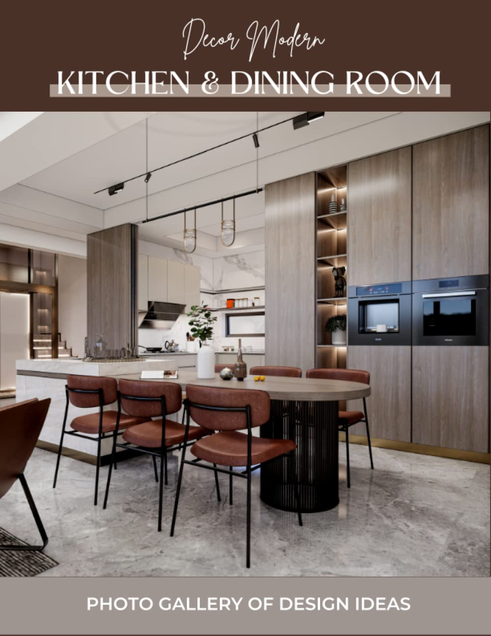 Kitchen & Dining Room: Inspiring Kitchen & Dining Room Interiors: a Visual Guide to Style and Function.