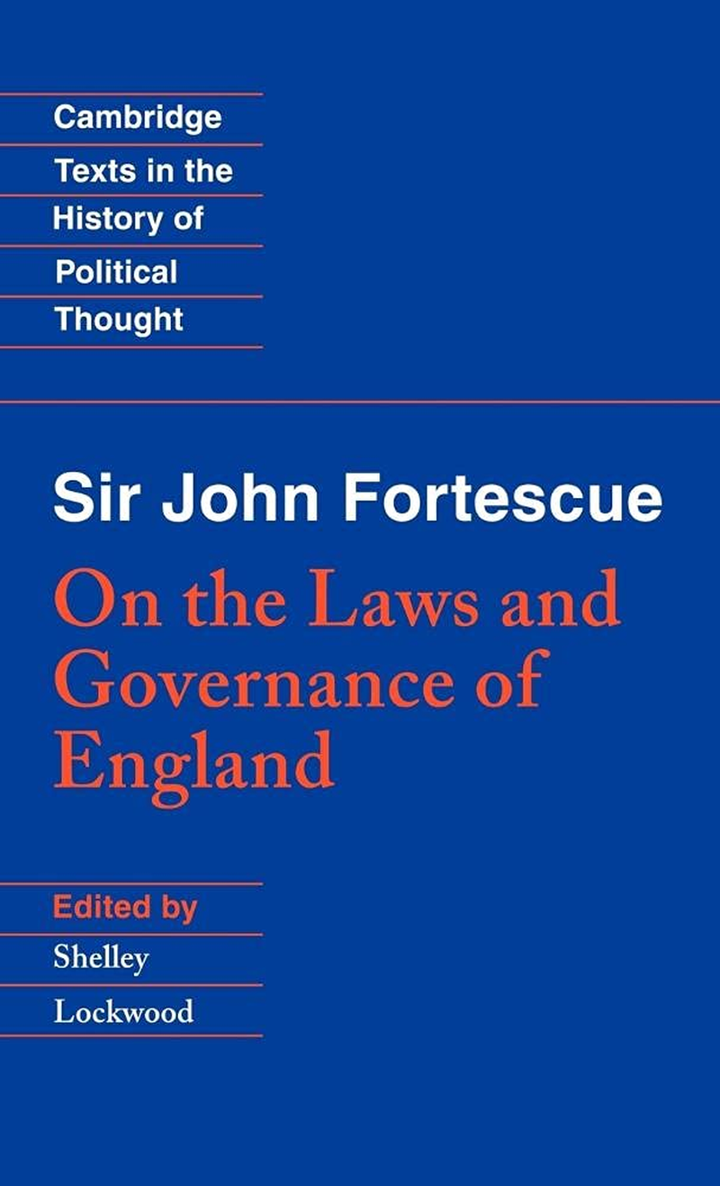Fortescue: Laws Governance England: on the Laws and Governance of England